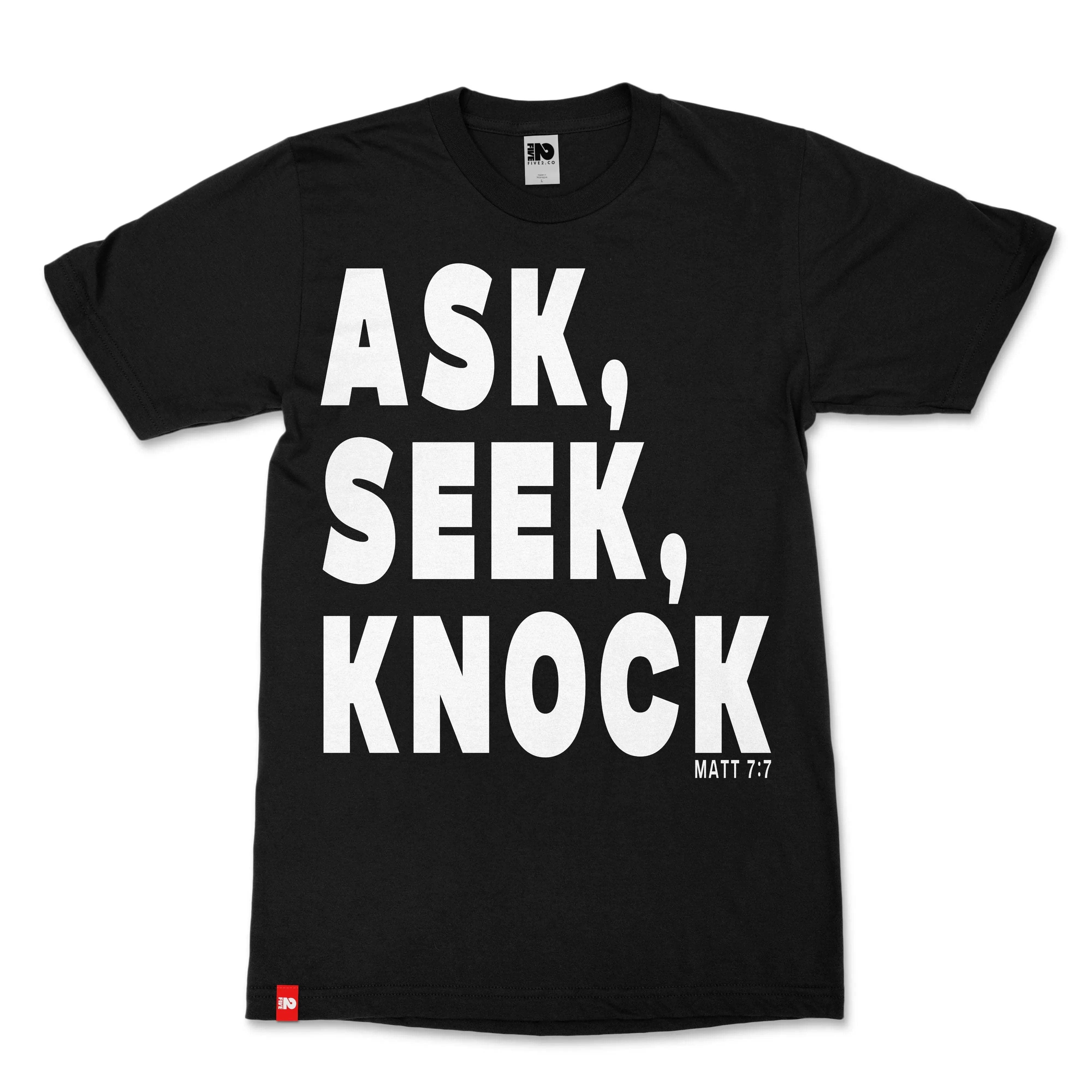 Ask, Seek, Knock Christian T-shirt - Christian Apparel by FIVE2