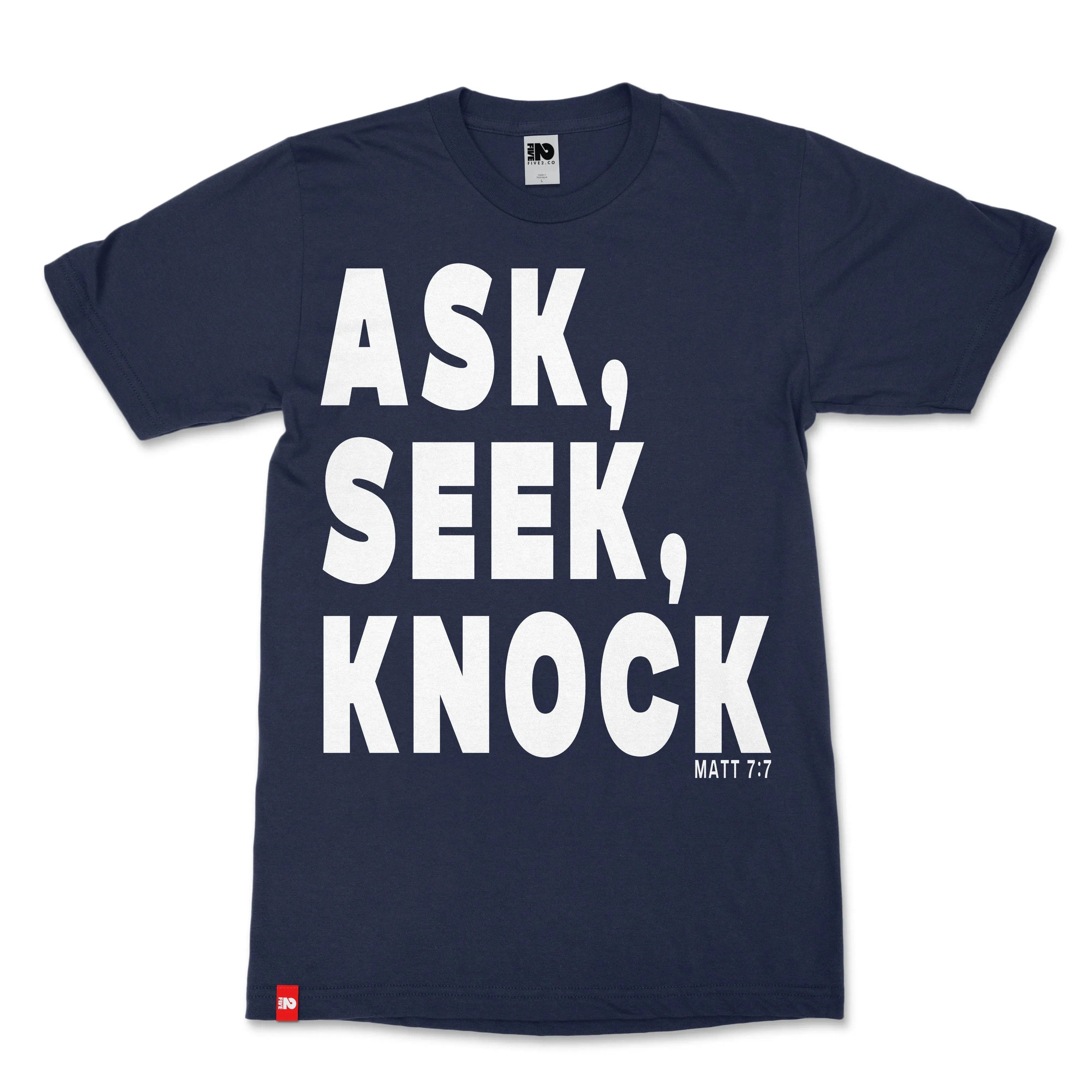 Ask, Seek, Knock Christian T-shirt - Christian Apparel by FIVE2