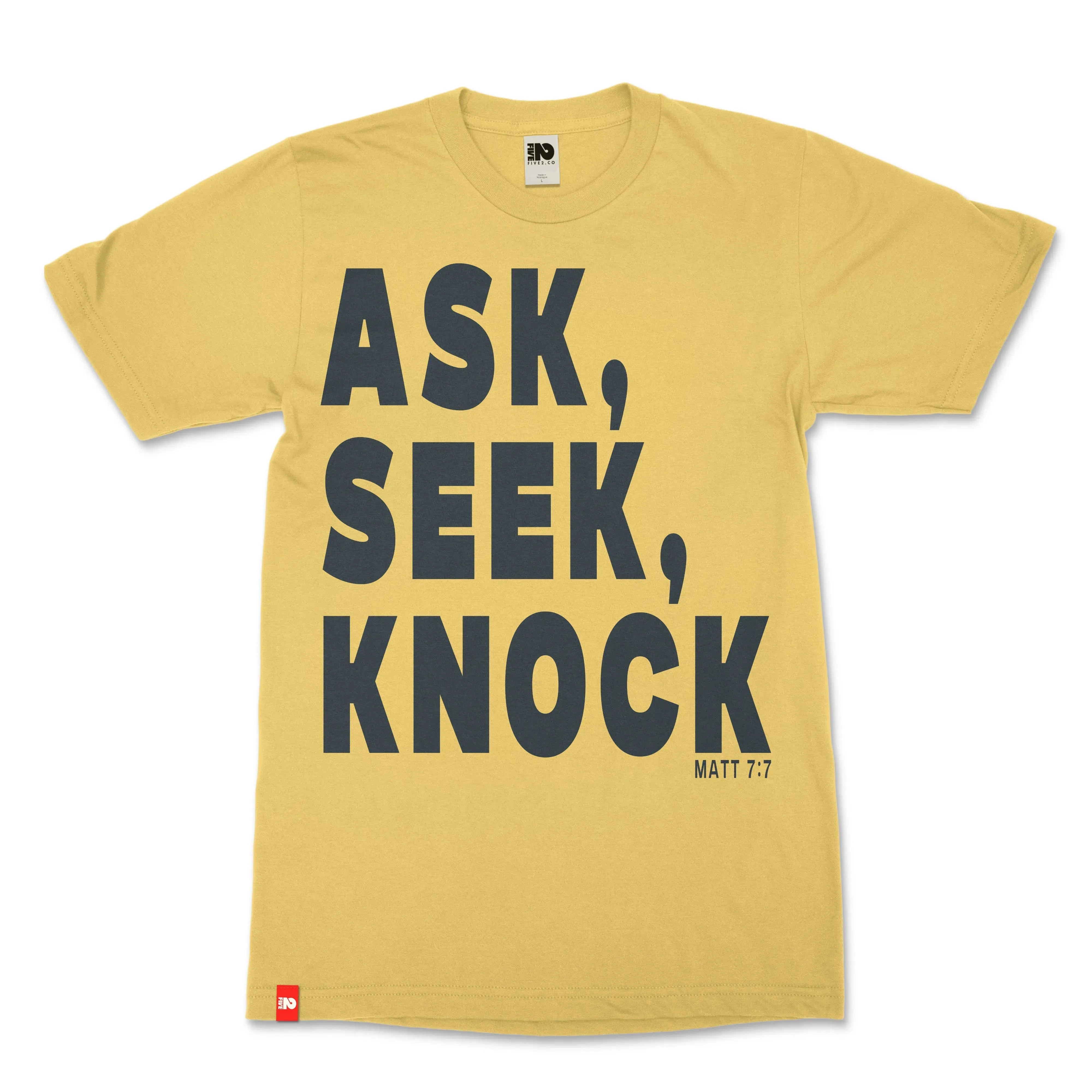 Ask, Seek, Knock Christian T-shirt - Christian Apparel by FIVE2