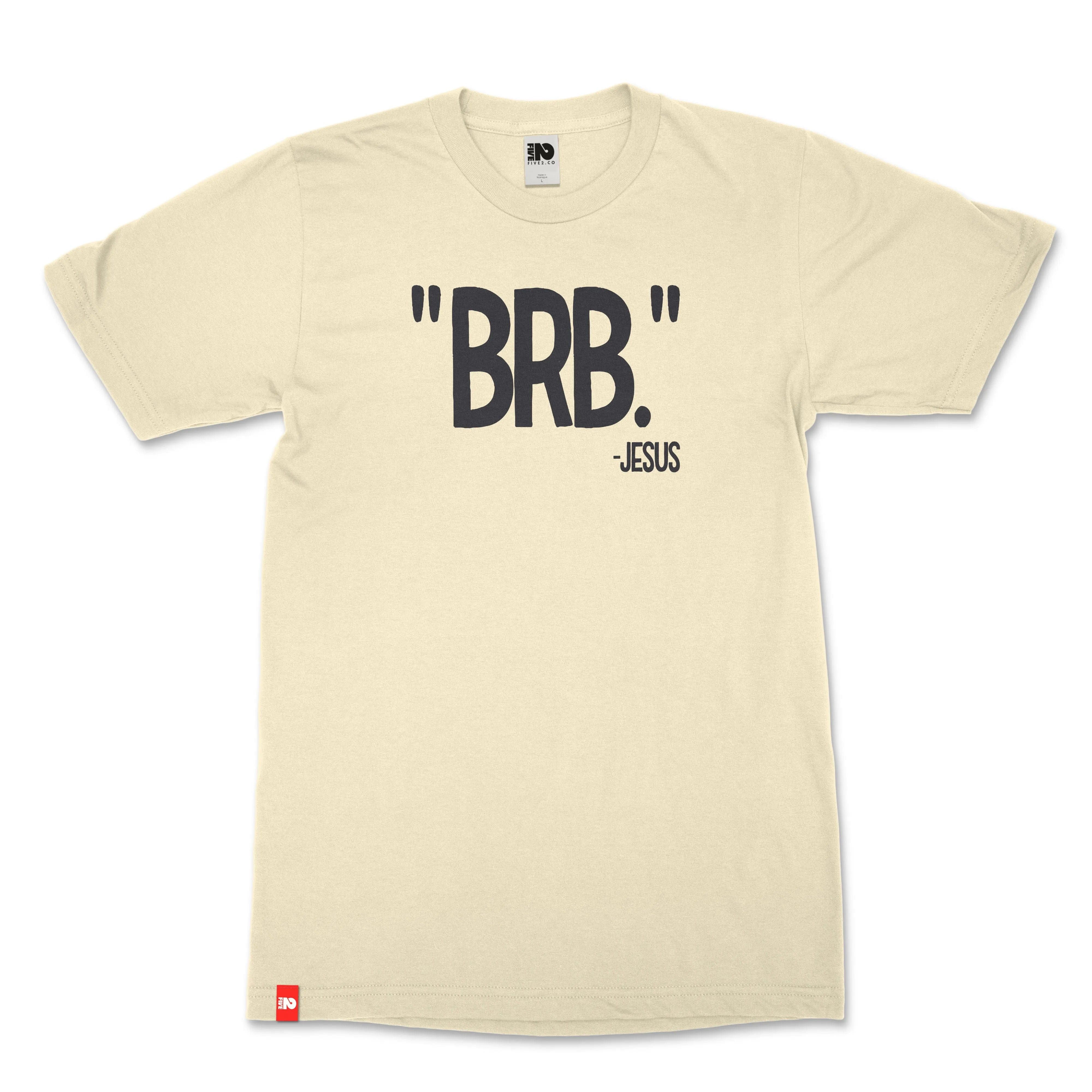 Be Right Back Christian T-shirt - Christian Apparel by FIVE2