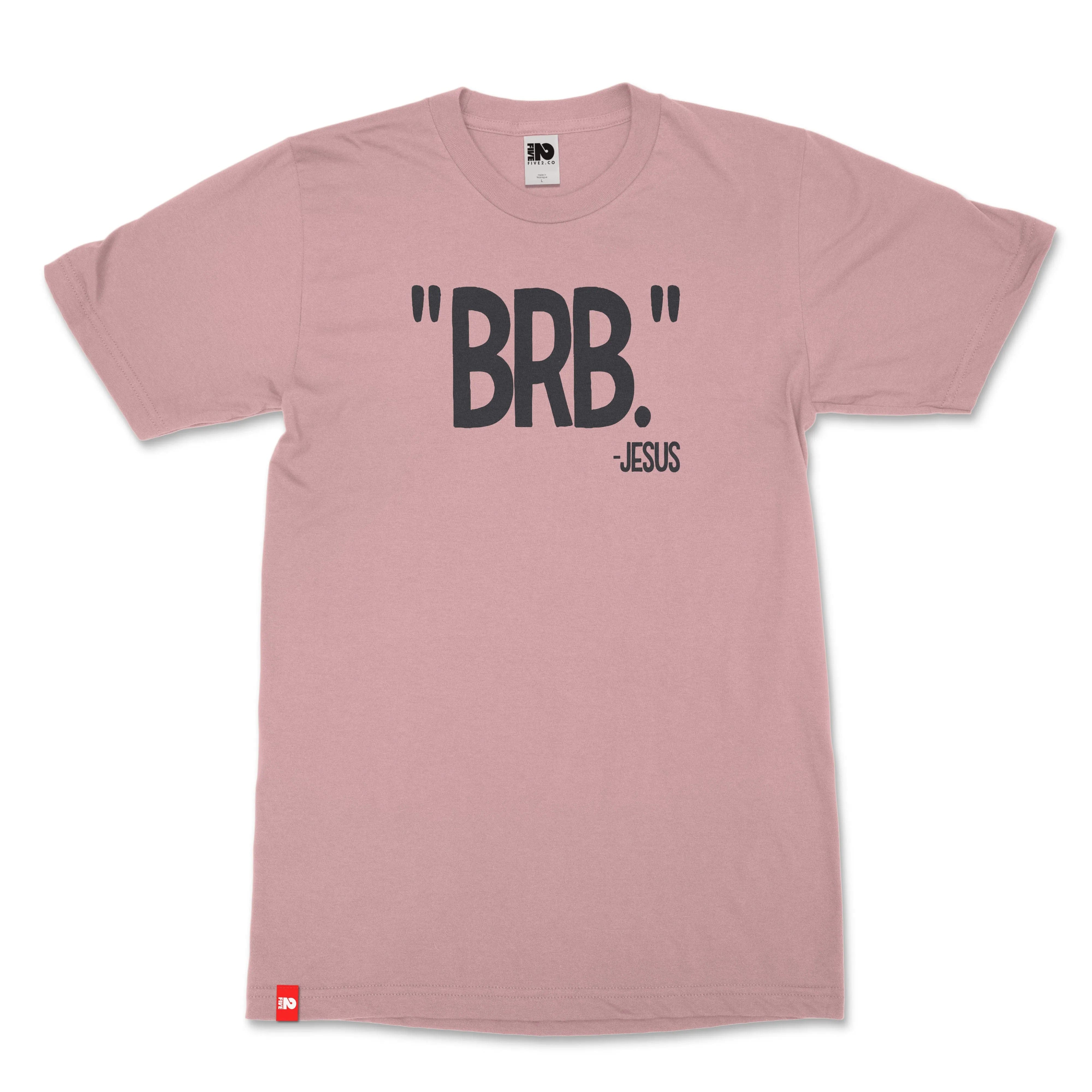 Be Right Back Christian T-shirt - Christian Apparel by FIVE2