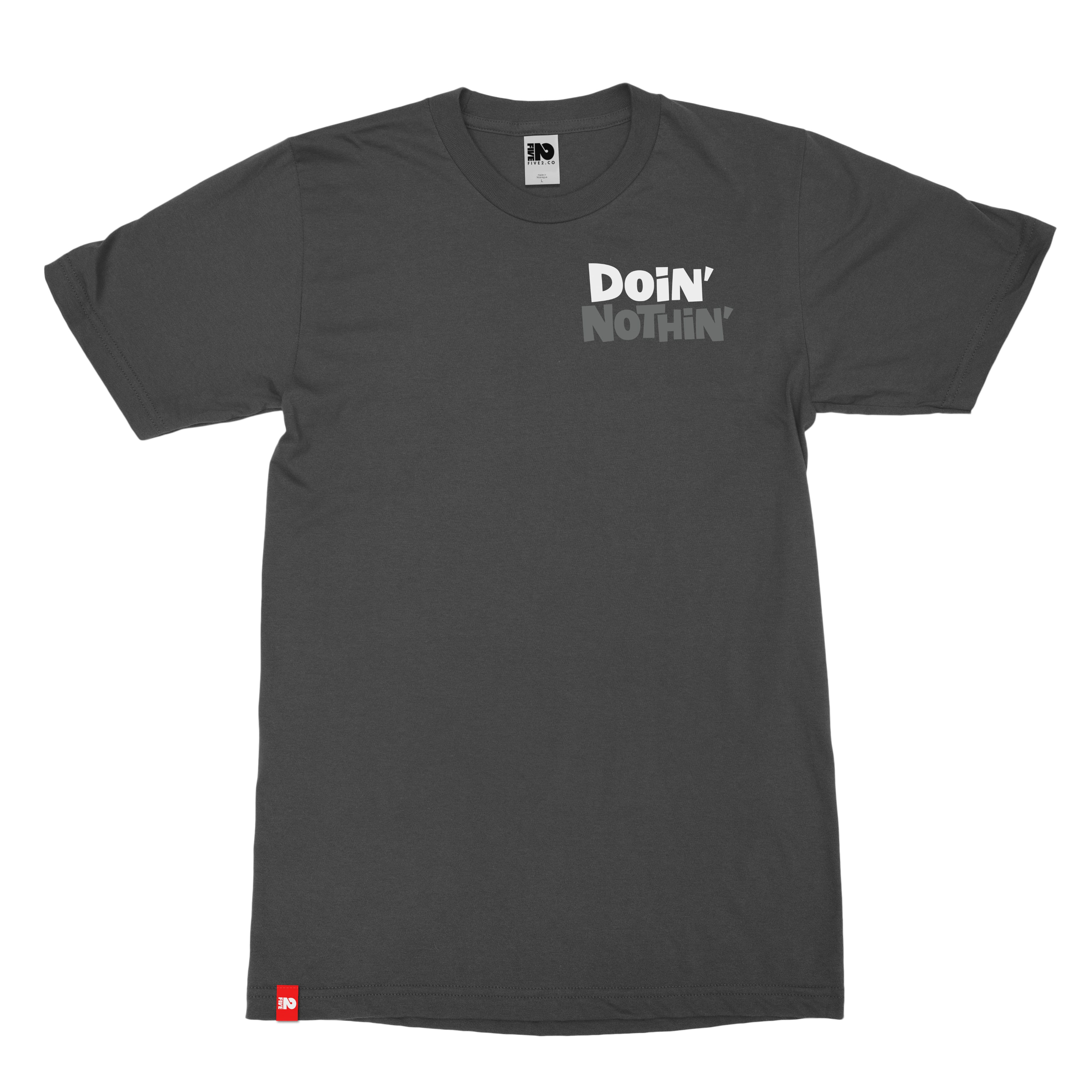 Doin Nothin Christian T shirt - Christian Apparel by FIVE2