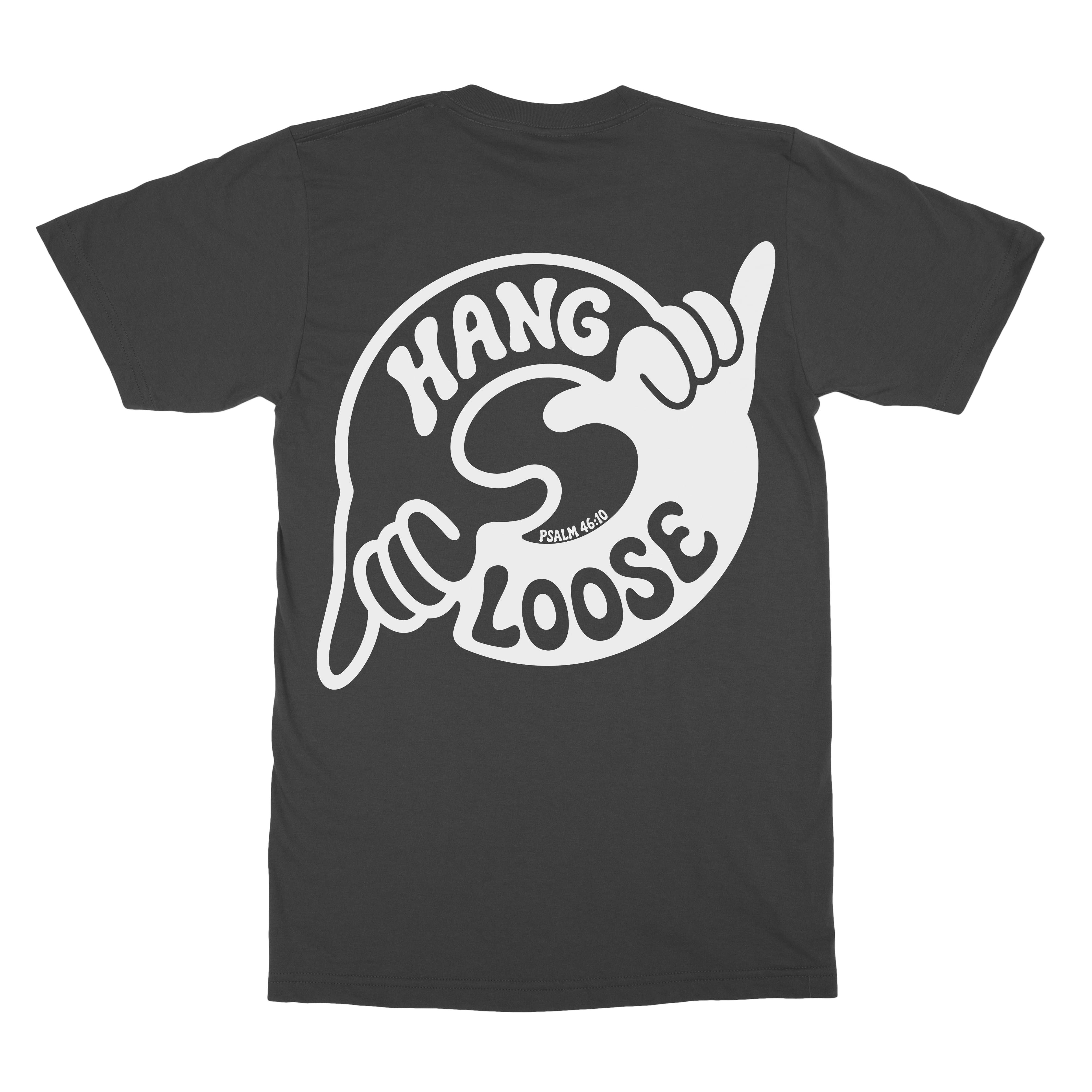Hang Loose Tee in black with front and back be still graphic