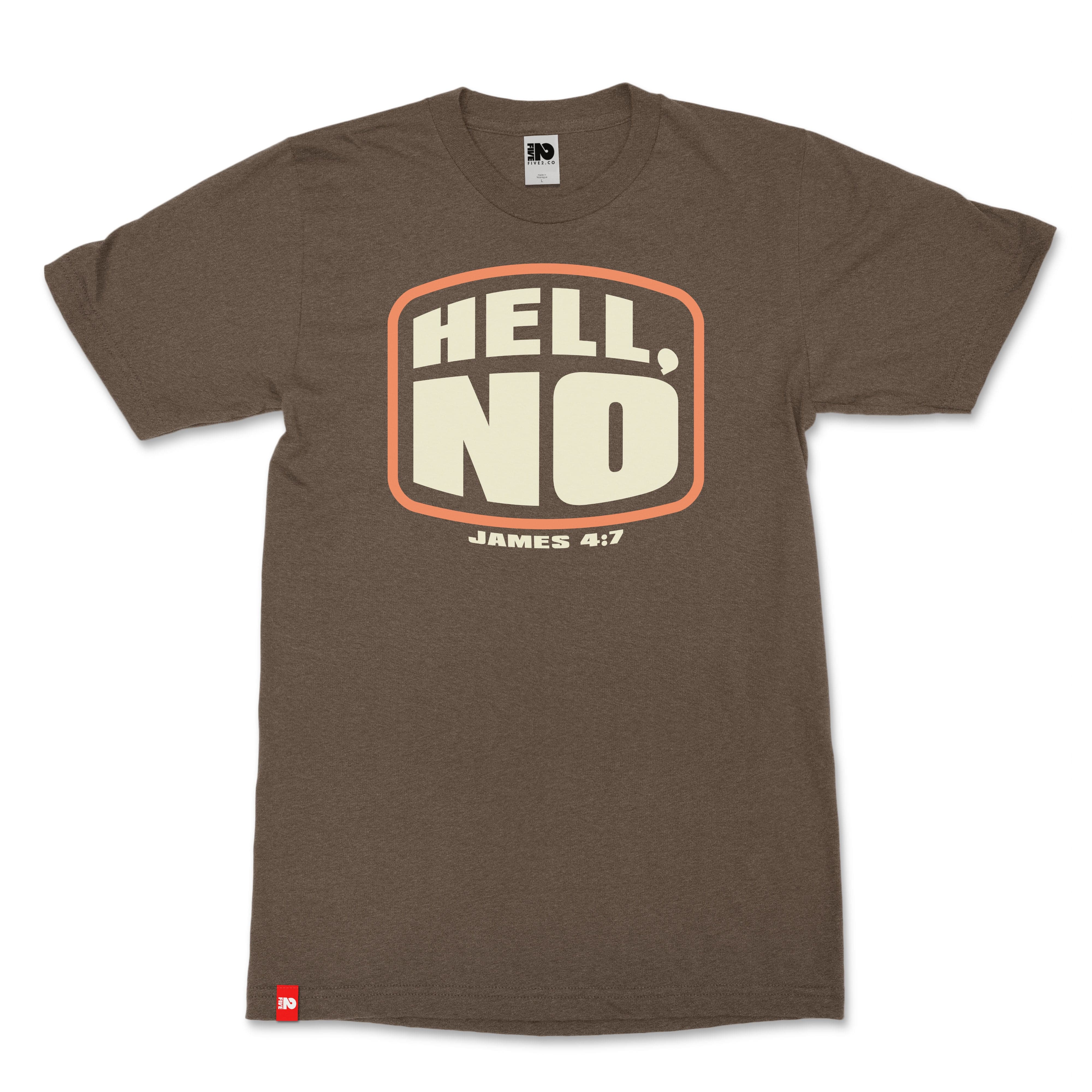 Hell, No Christian T-Shirt - Christian Apparel by FIVE2