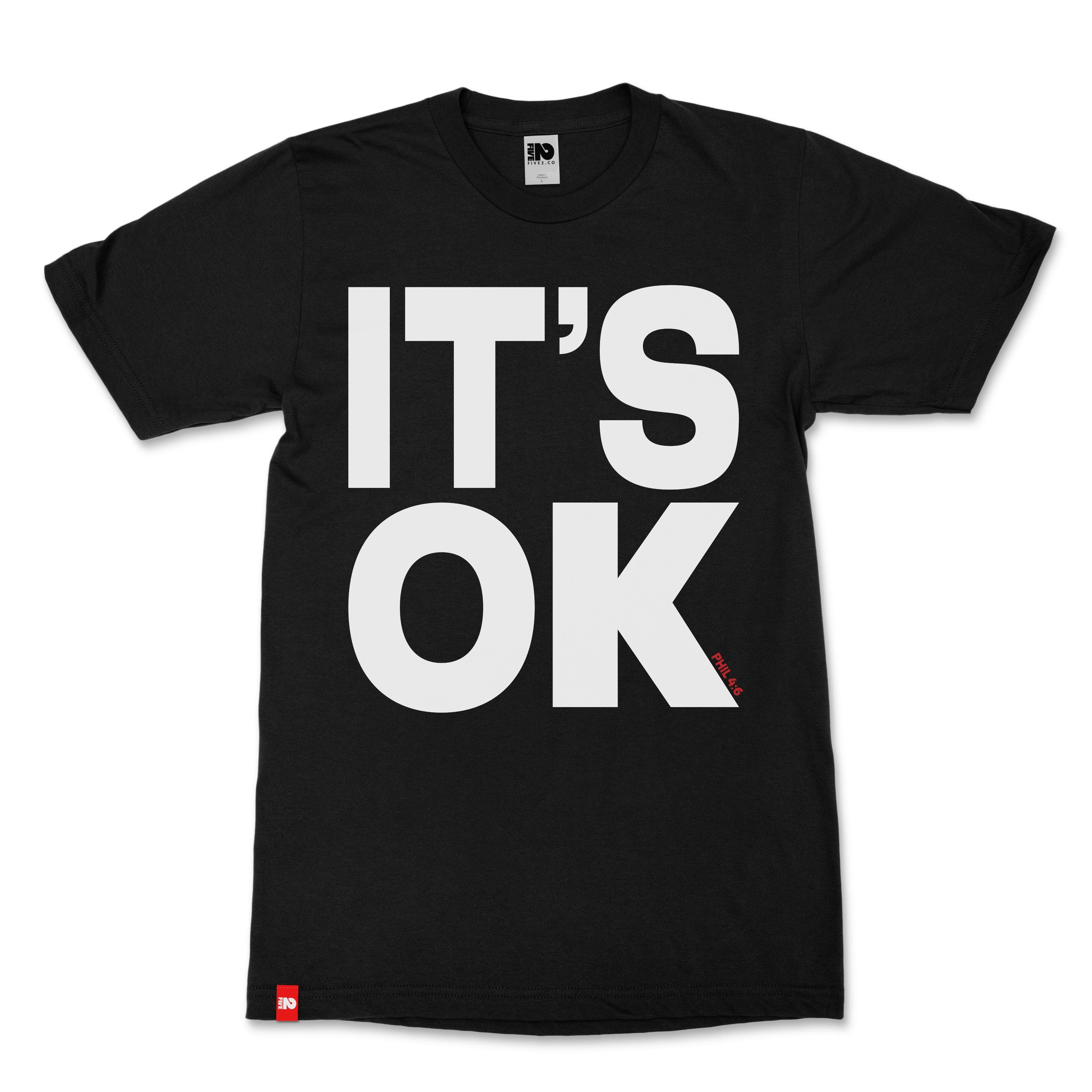 It's OK Christian T-Shirt - Christian Apparel by FIVE2