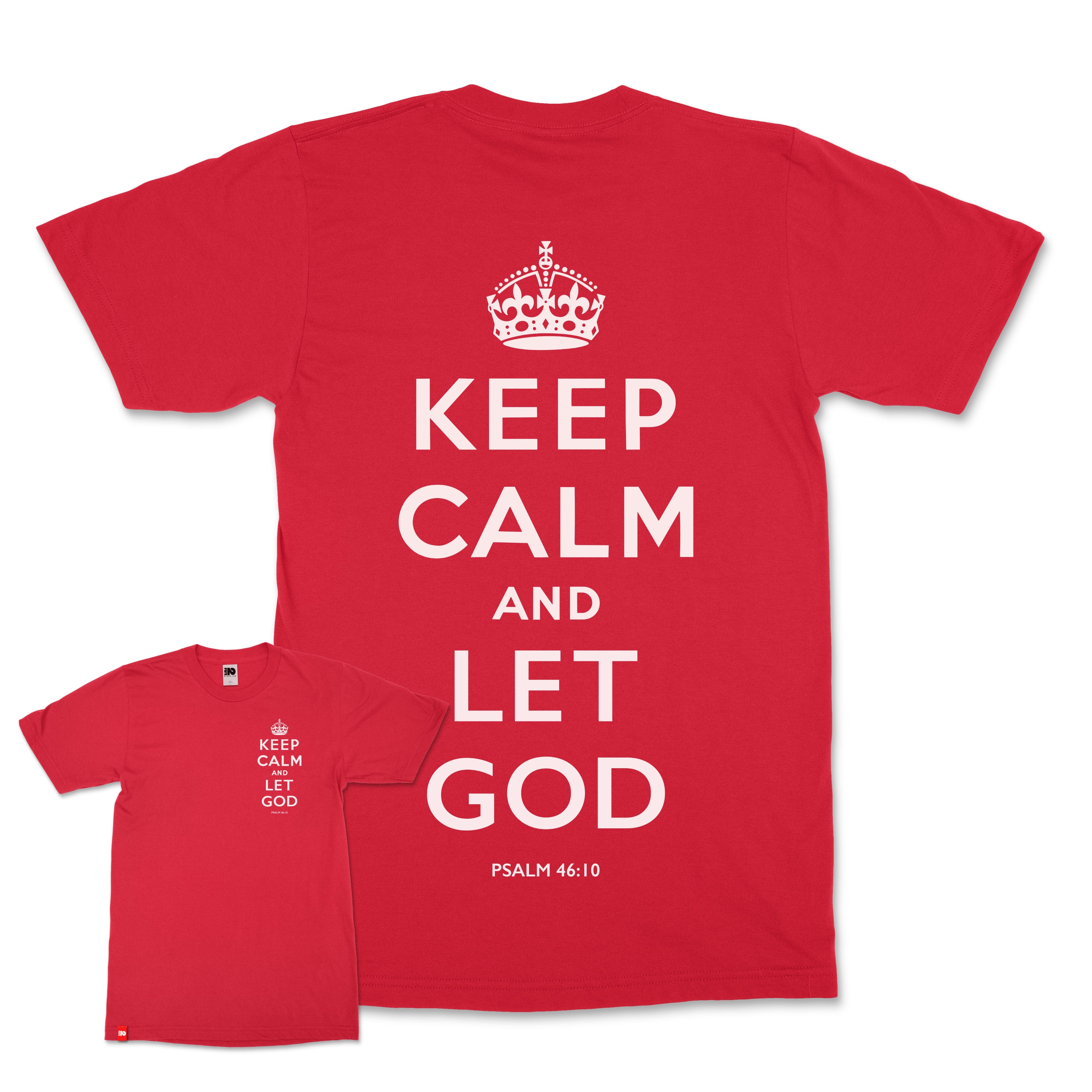 Keep Calm and Let God Christian T-Shirt - Christian Apparel by FIVE2
