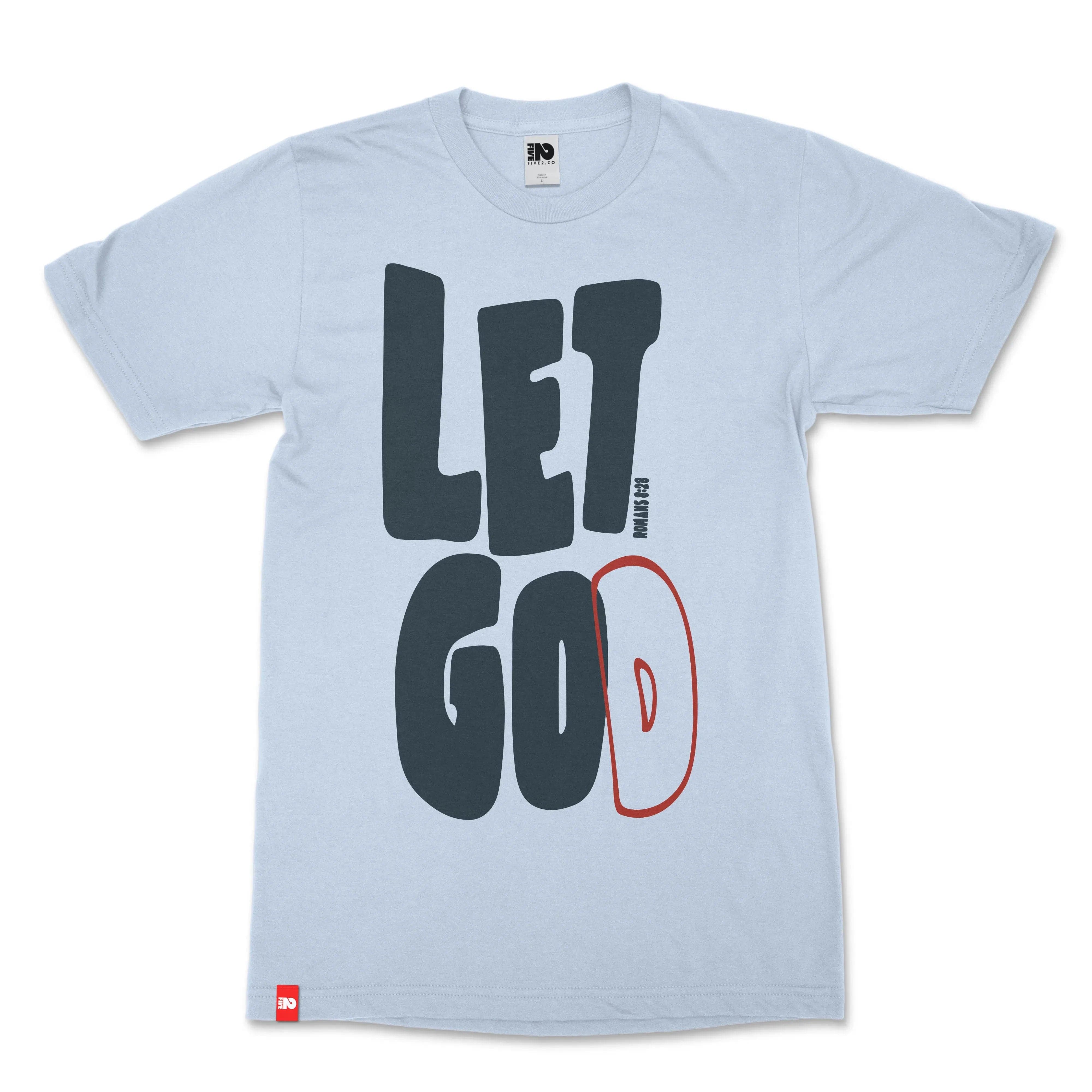 Let Go Let God Christian T-shirt - Christian Apparel by FIVE2