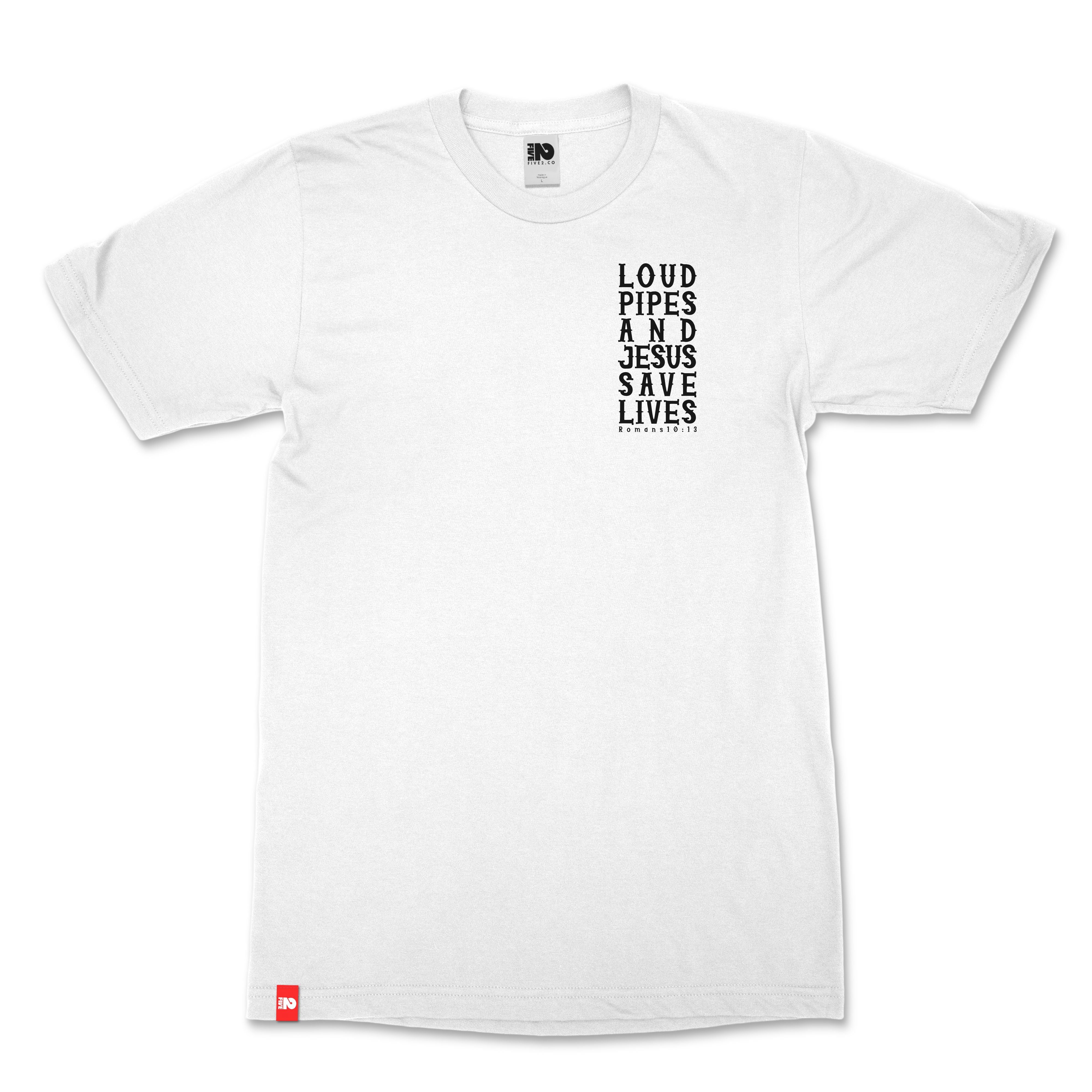 Loud Pipes Christian T-Shirt - Christian Apparel by FIVE2