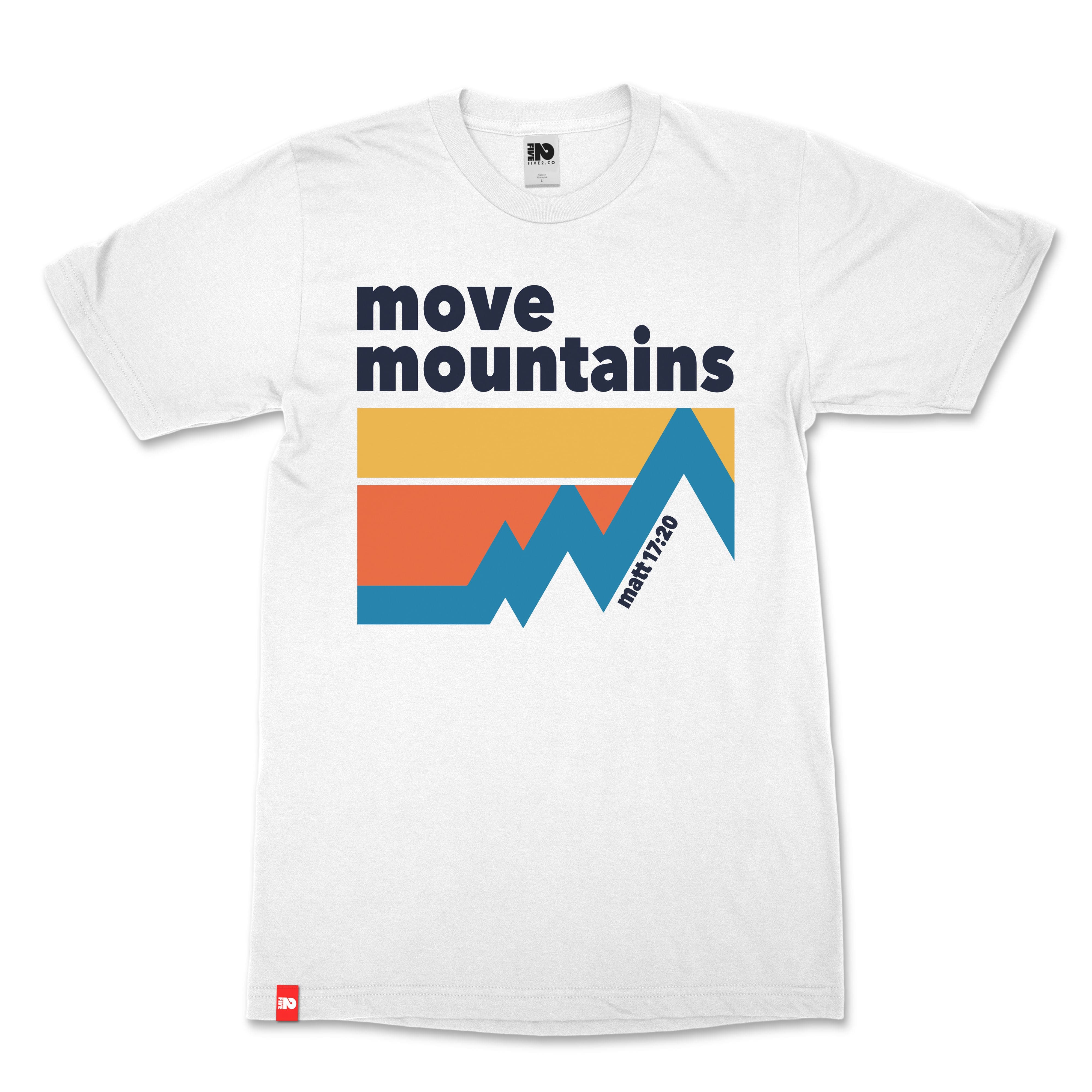 Move the Mountains Christian T-Shirt - Christian Apparel by FIVE2