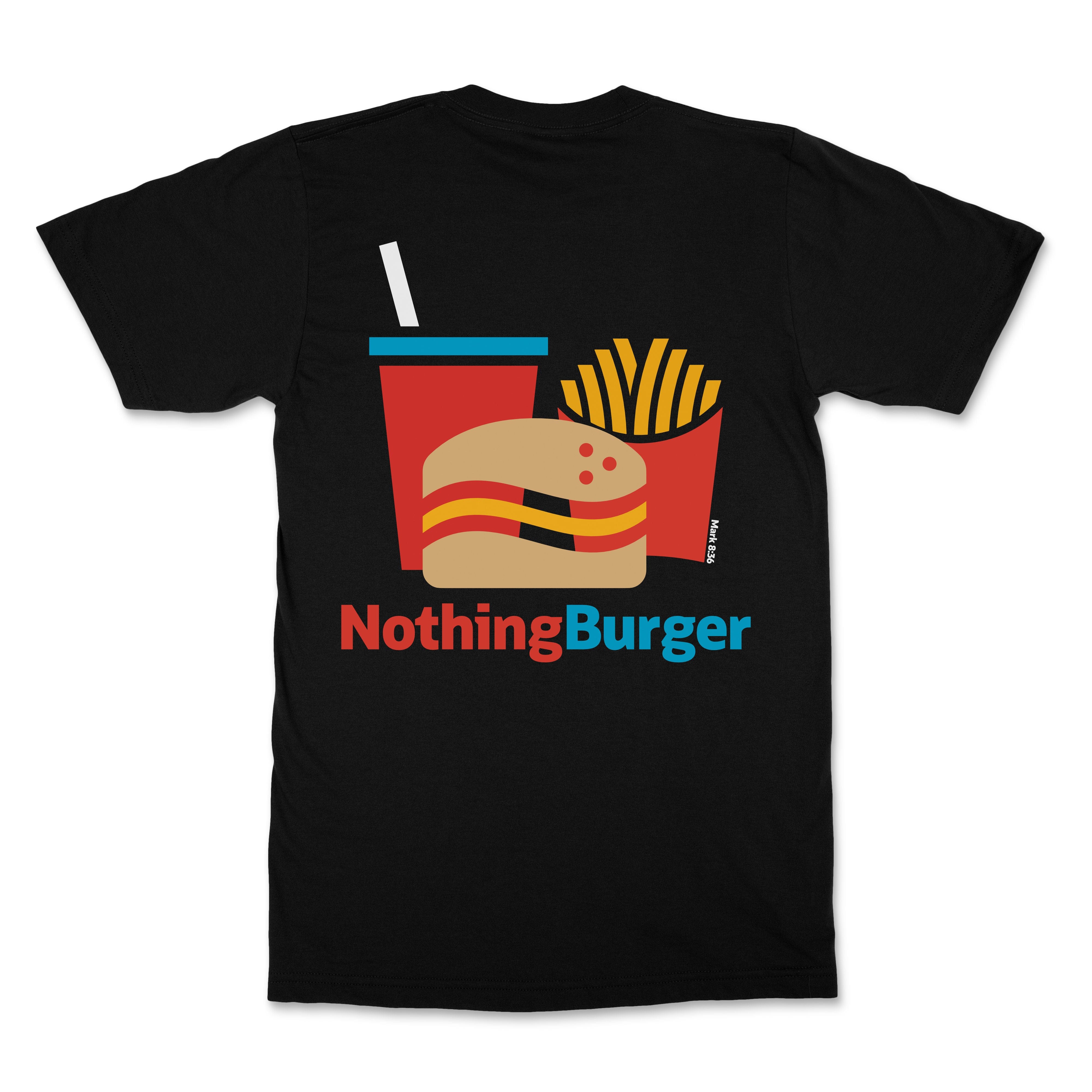 Nothing Burger Christian T-Shirt - Christian Apparel by FIVE2