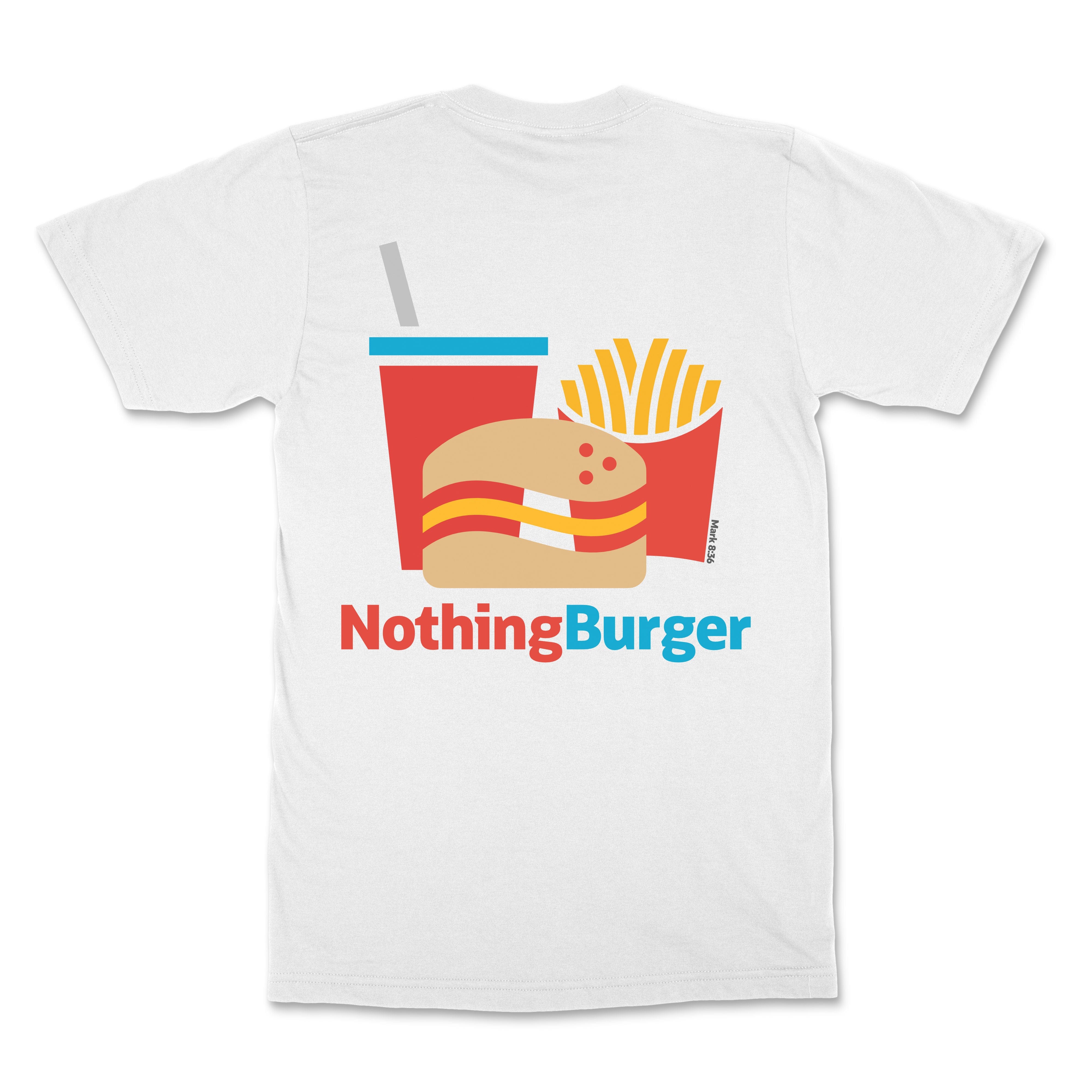 Nothing Burger Christian T-Shirt - Christian Apparel by FIVE2