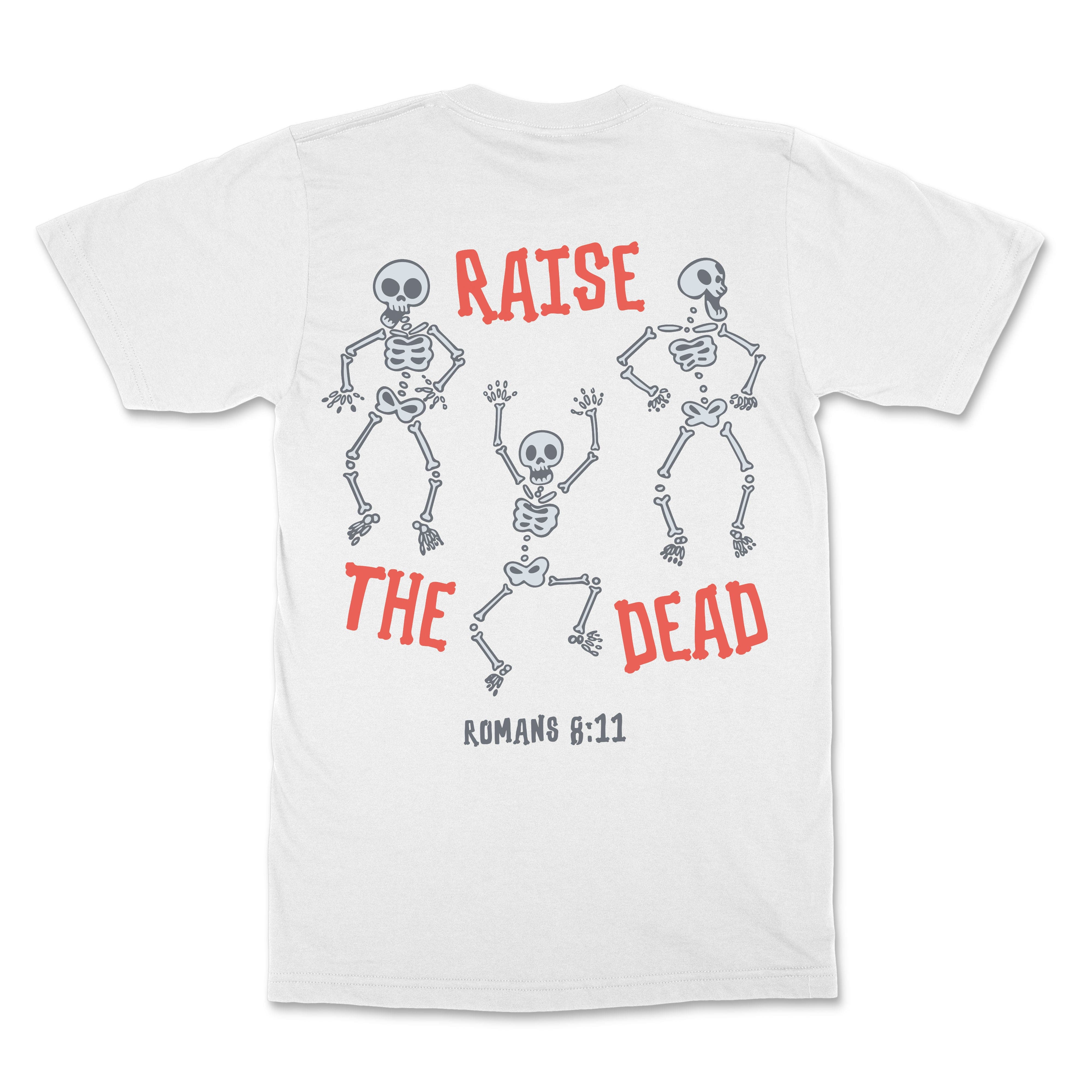 Raise the Dead Christian T-Shirt - Christian Apparel by FIVE2