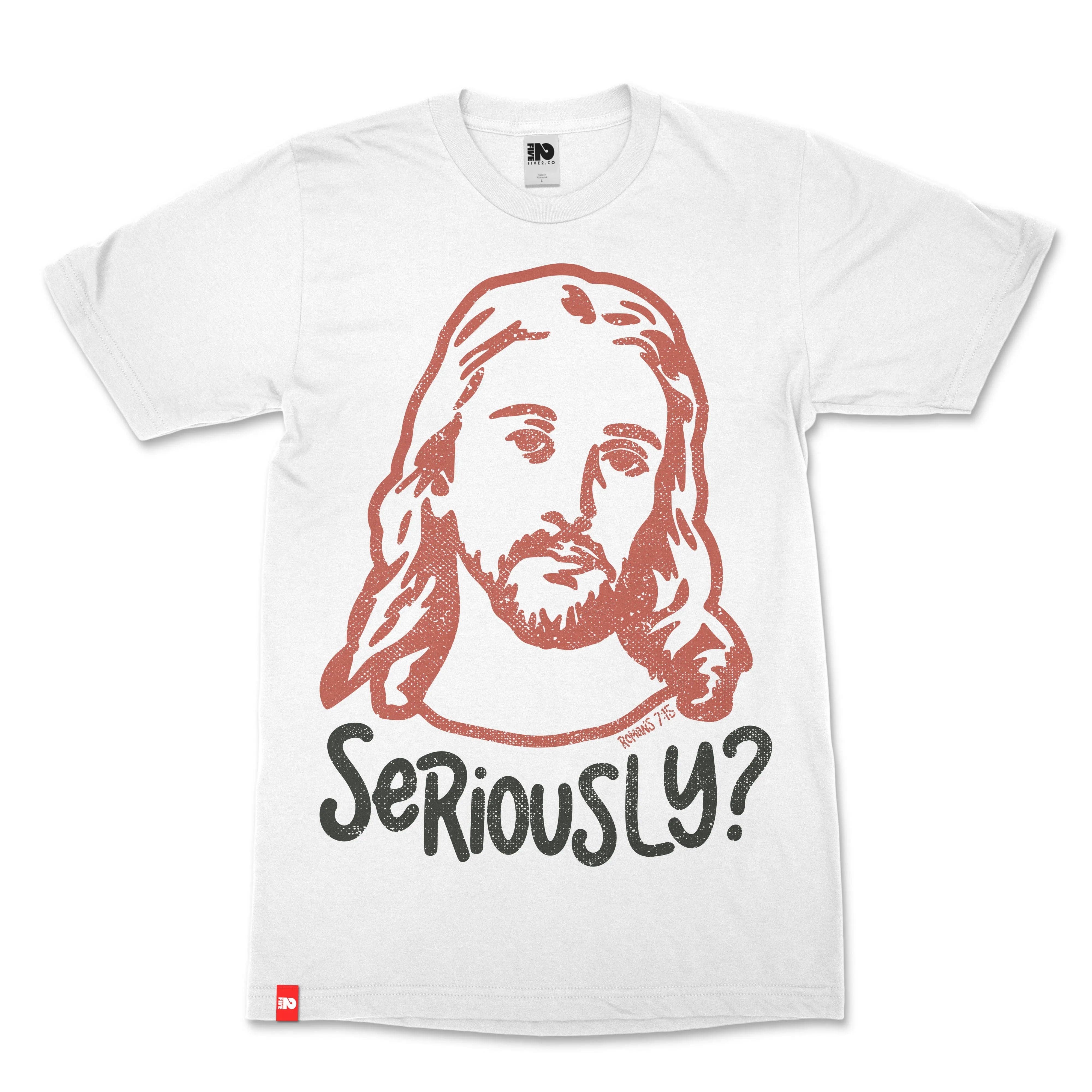 Seriously Jesus Christian T-shirt - Christian Apparel by FIVE2