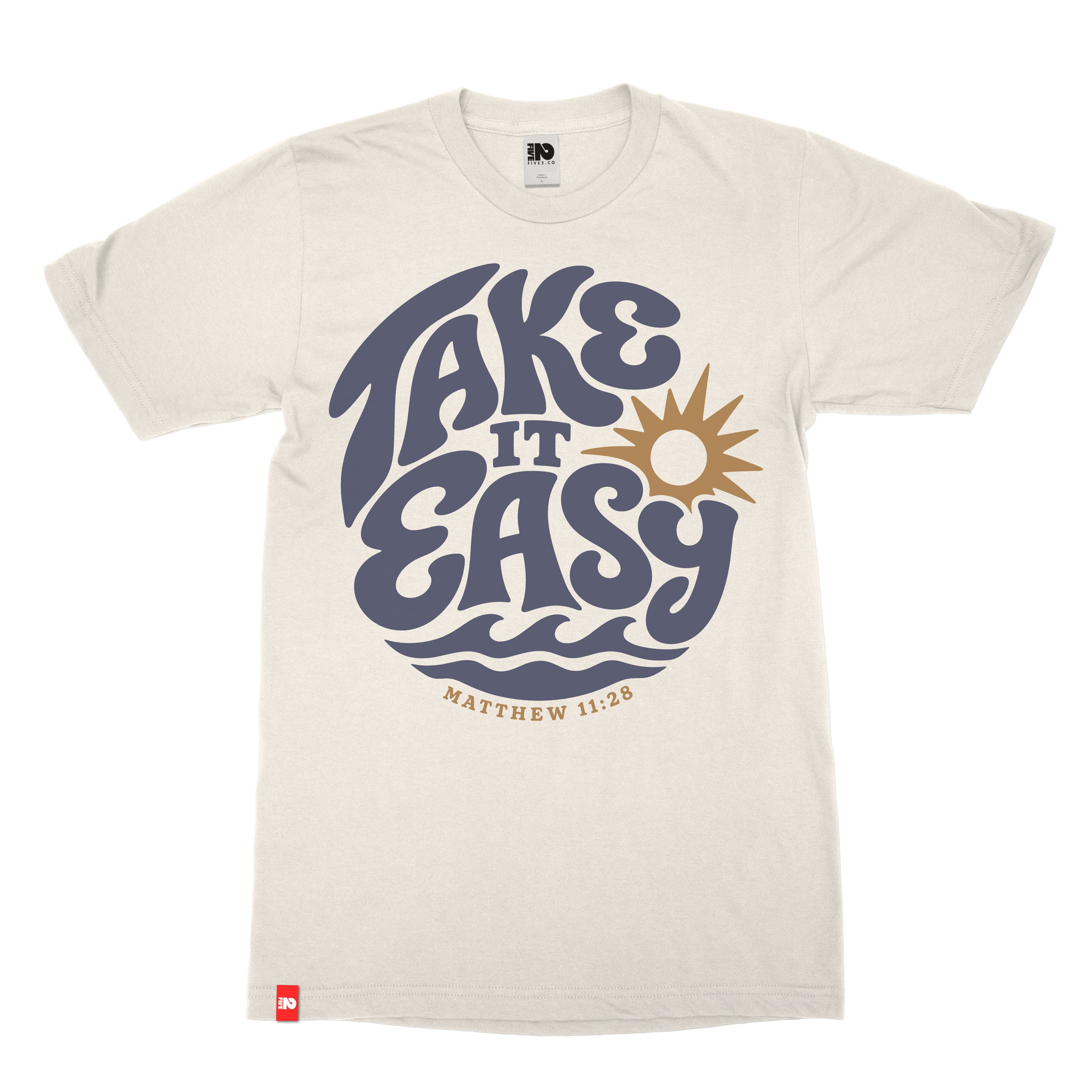 Take It Easy Tee - Christian Apparel by FIVE2