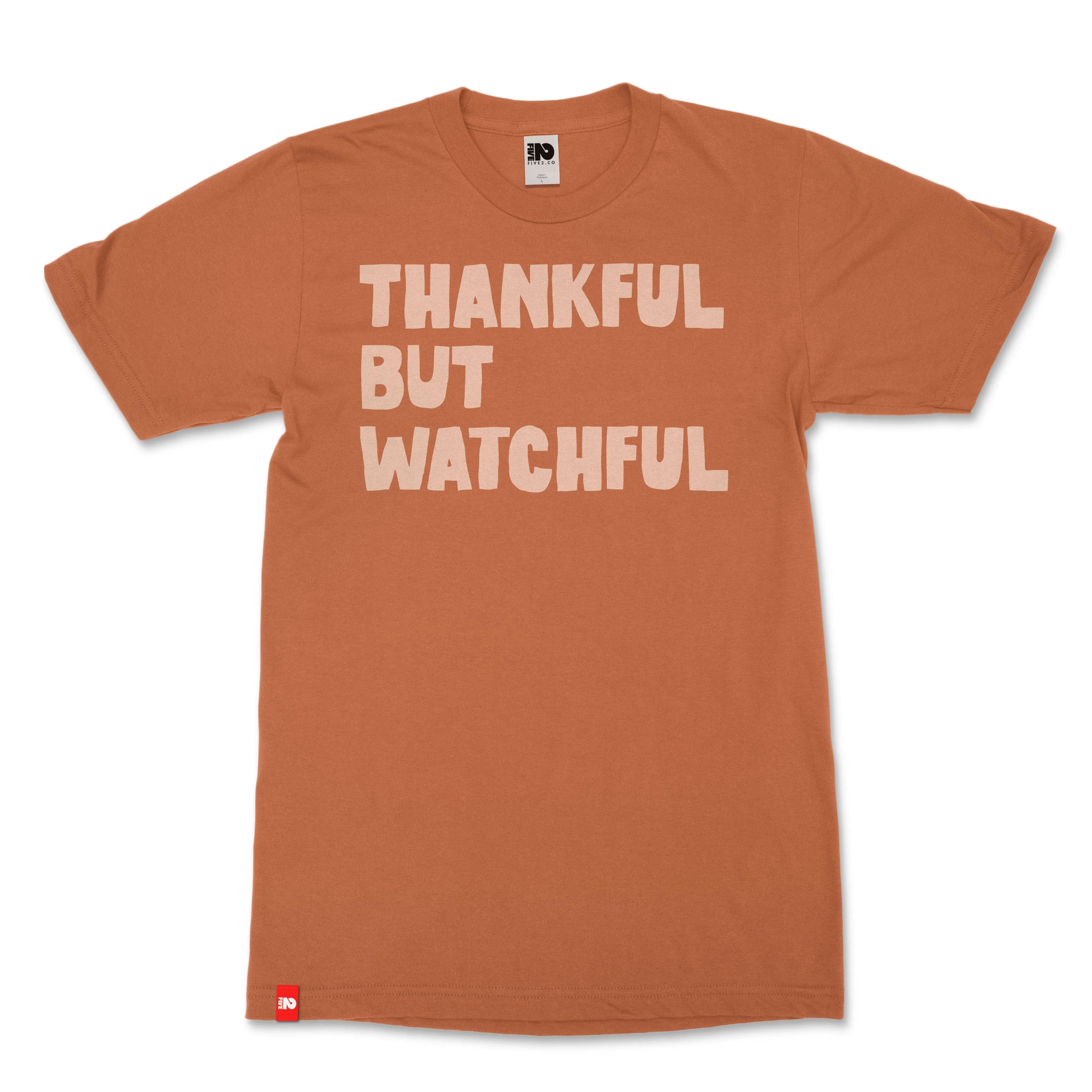 Thankful but Watchful Christian T-shirt - Christian Apparel by FIVE2