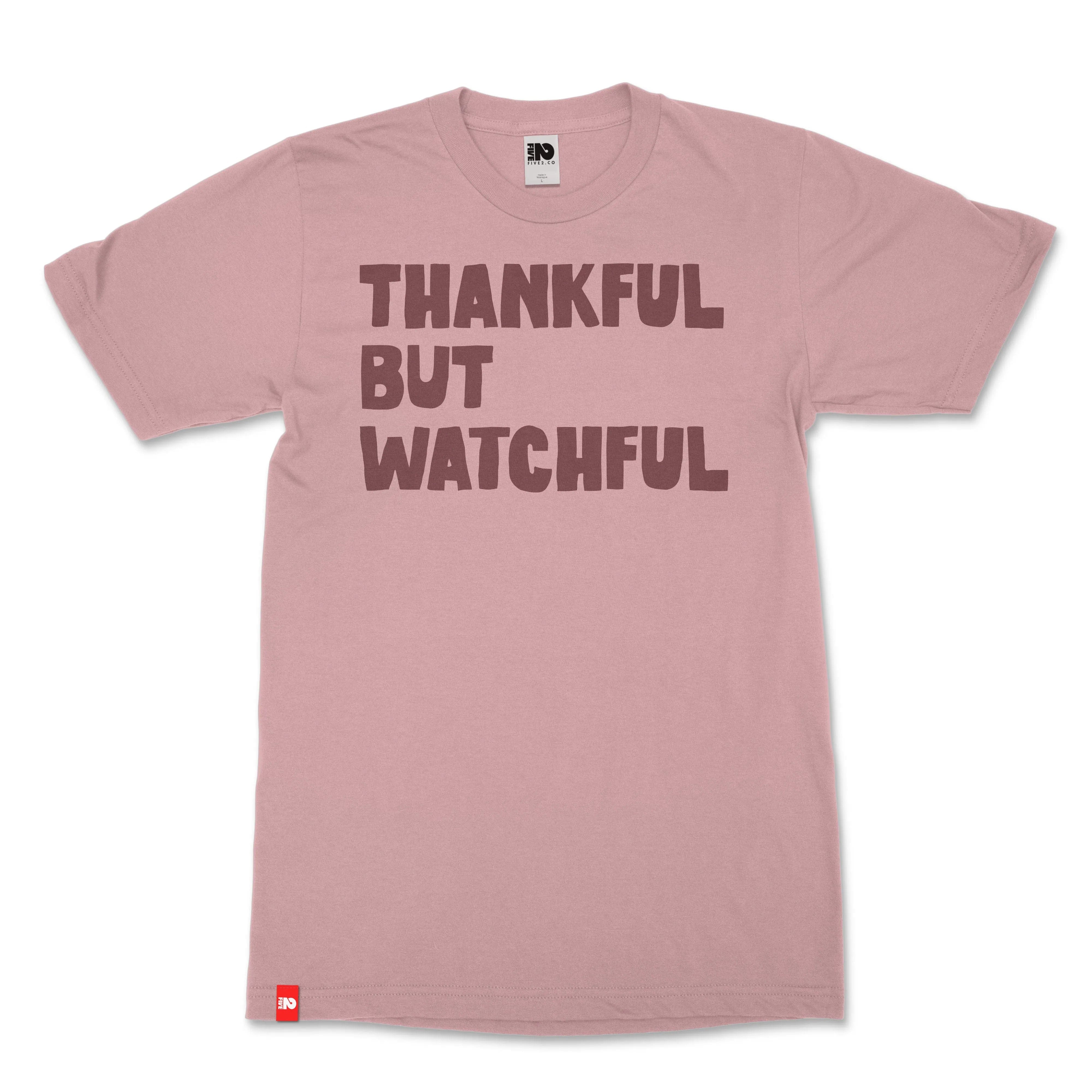 Thankful but Watchful Christian T-shirt - Christian Apparel by FIVE2