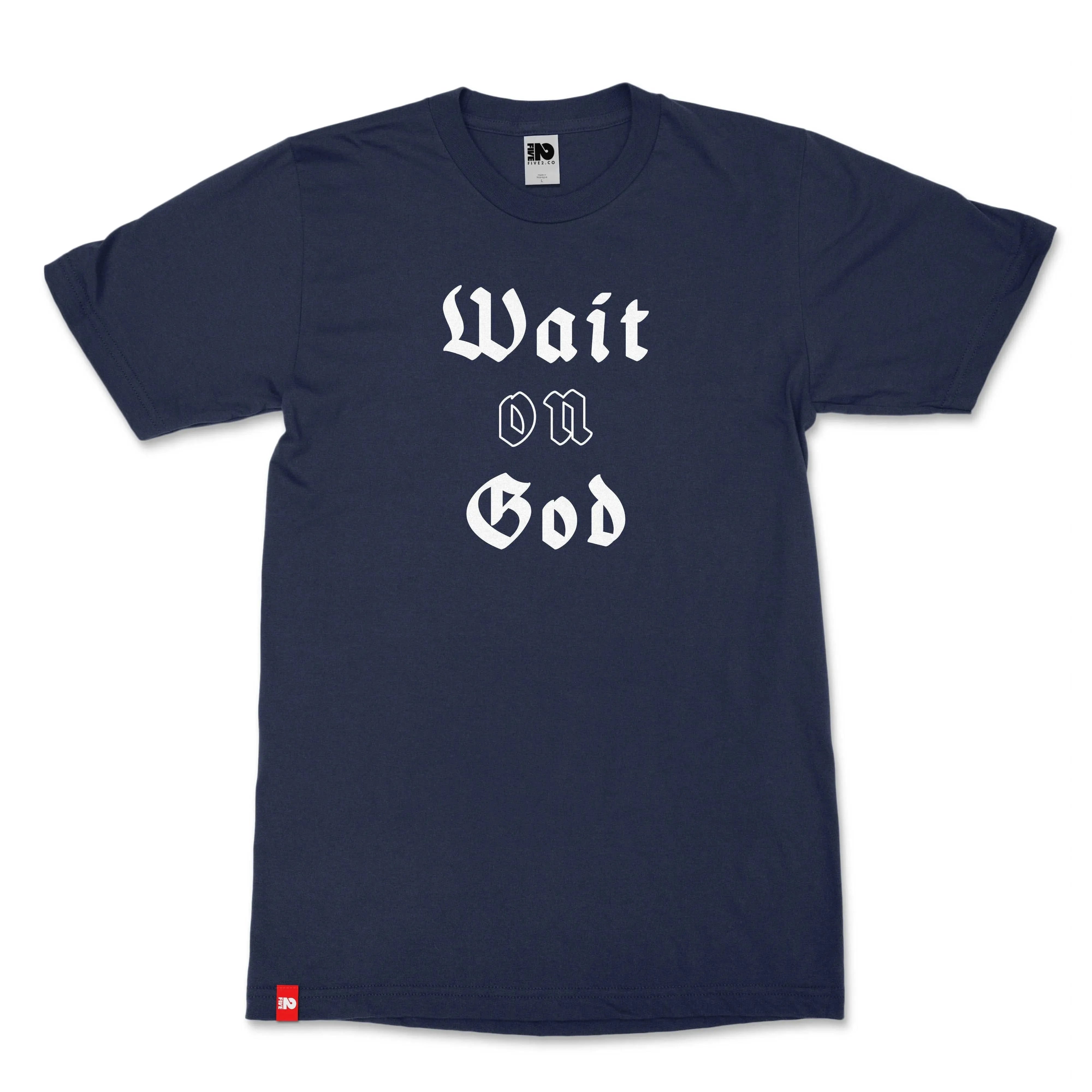 Wait on God Christian T-shirt - Christian Apparel by FIVE2