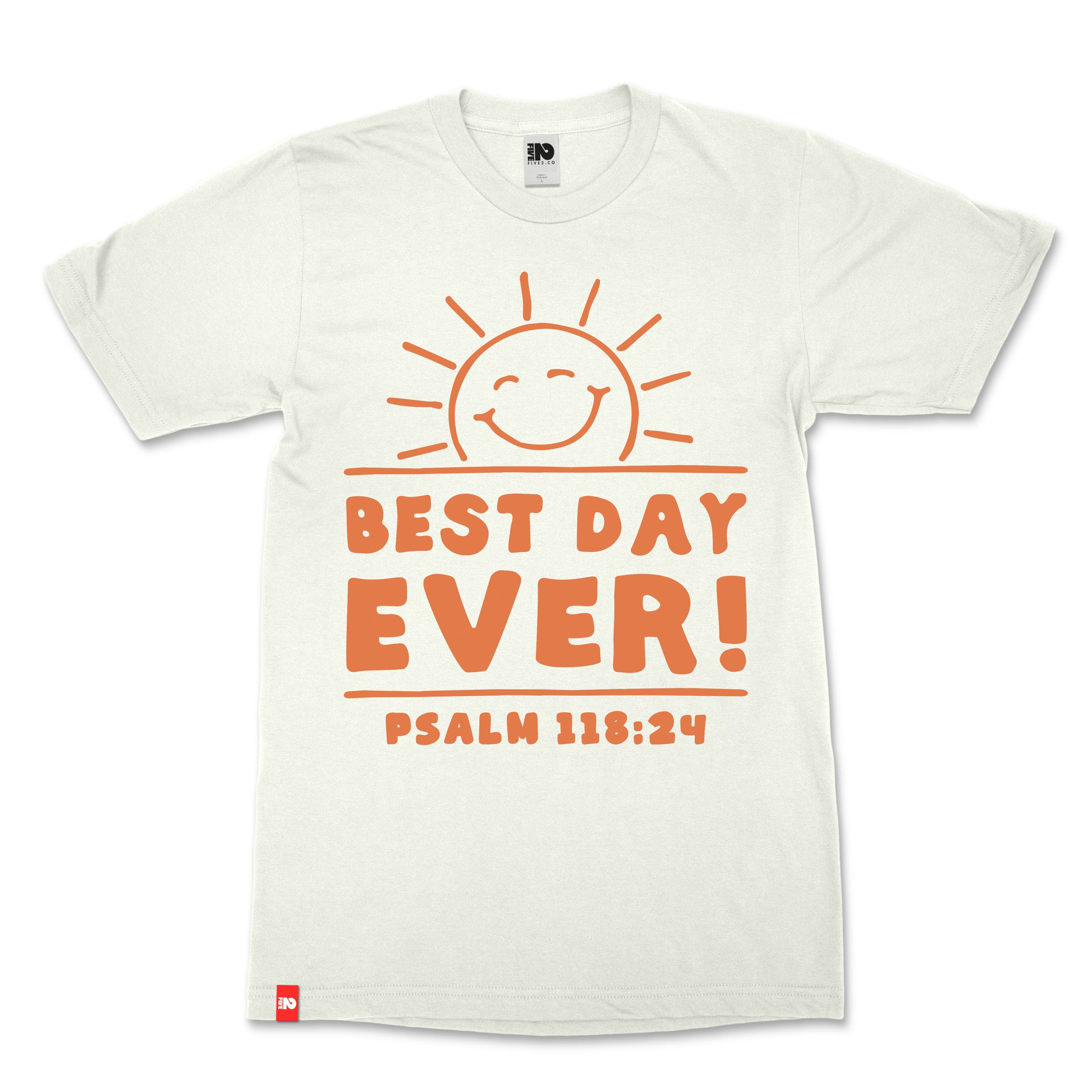 Best Day Ever Christian T-Shirt  - Christian Apparel by FIVE2