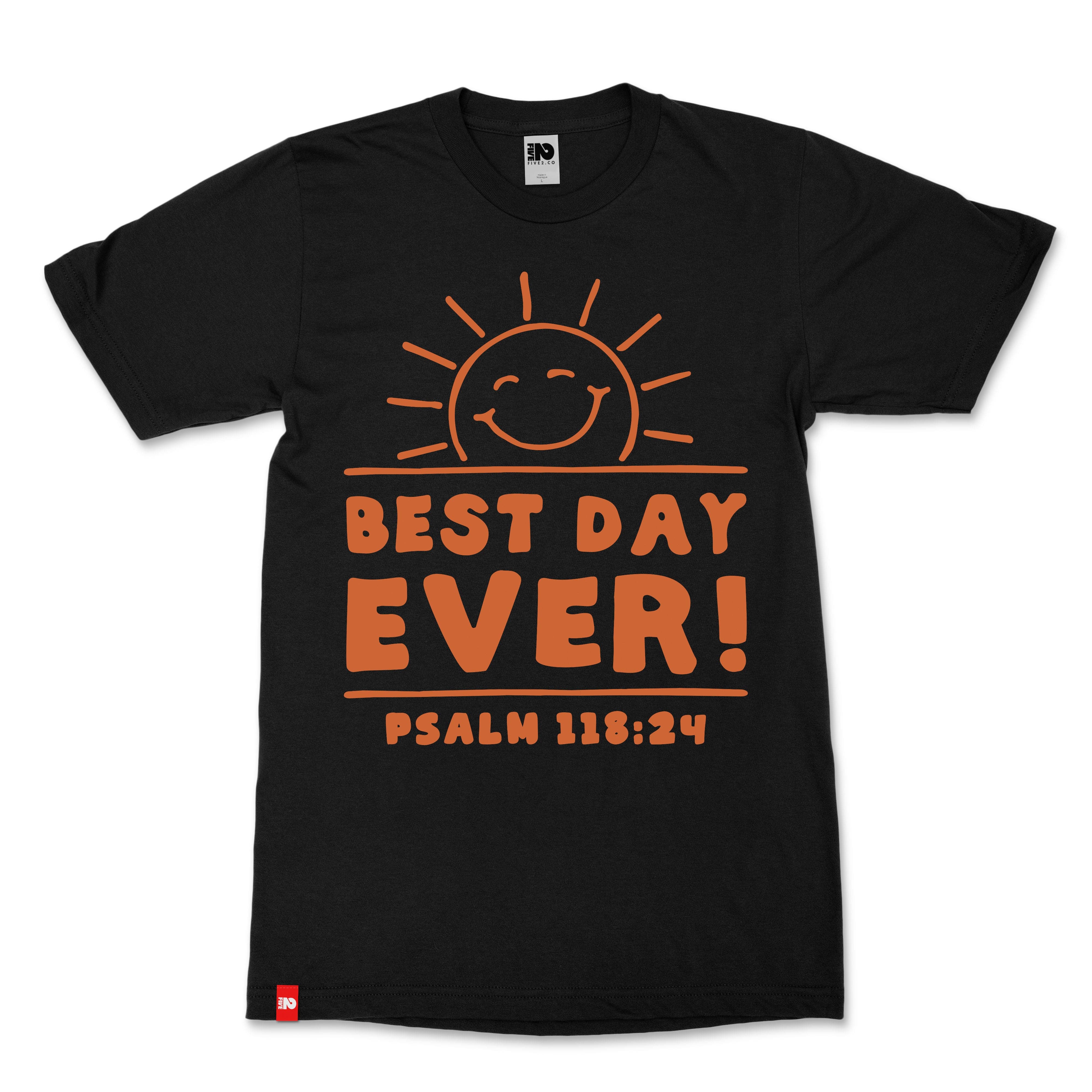 Best Day Ever Christian T-Shirt  - Christian Apparel by FIVE2