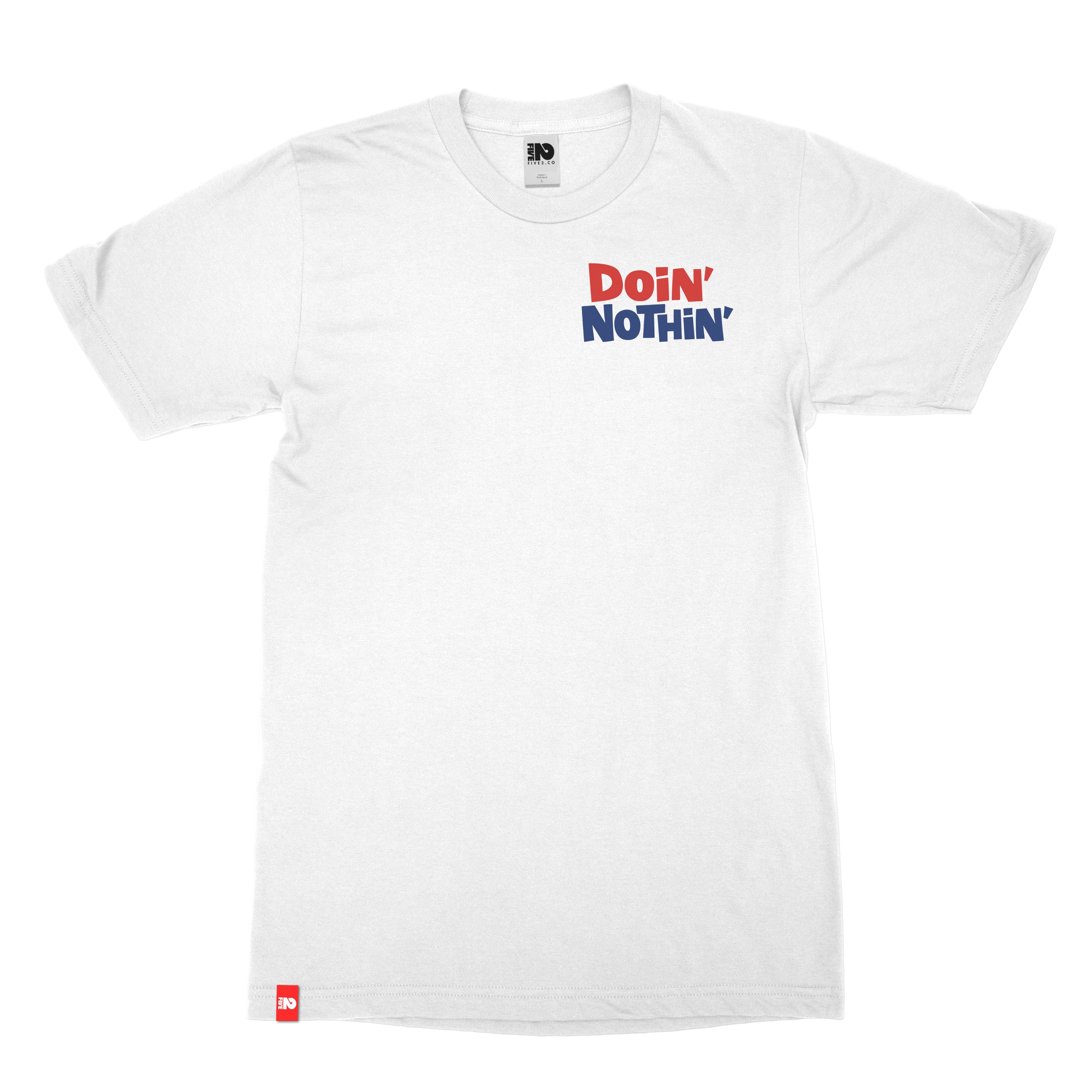 Doin Nothin Christian T shirt  - Christian Apparel by FIVE2
