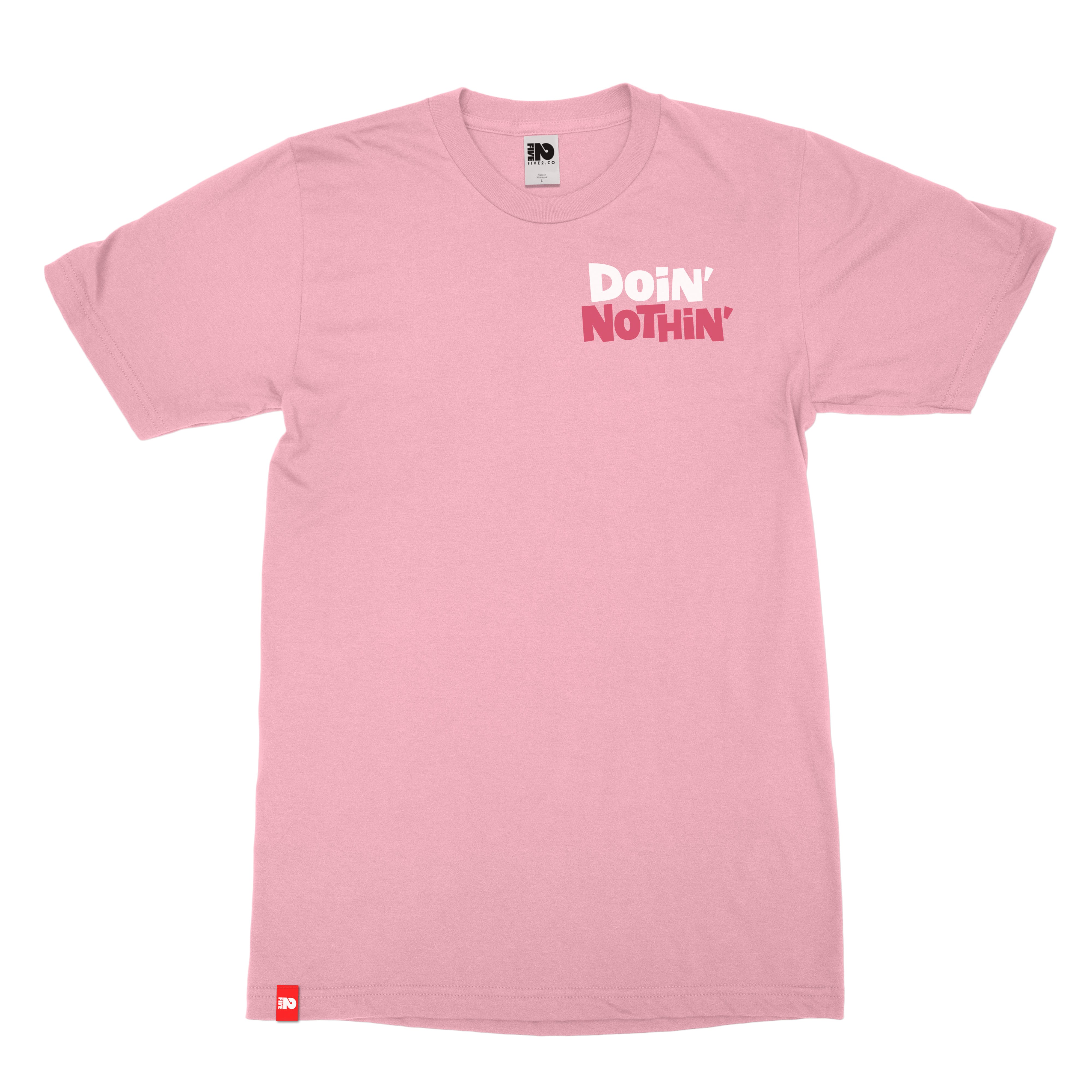 Doin Nothin Christian T shirt  - Christian Apparel by FIVE2