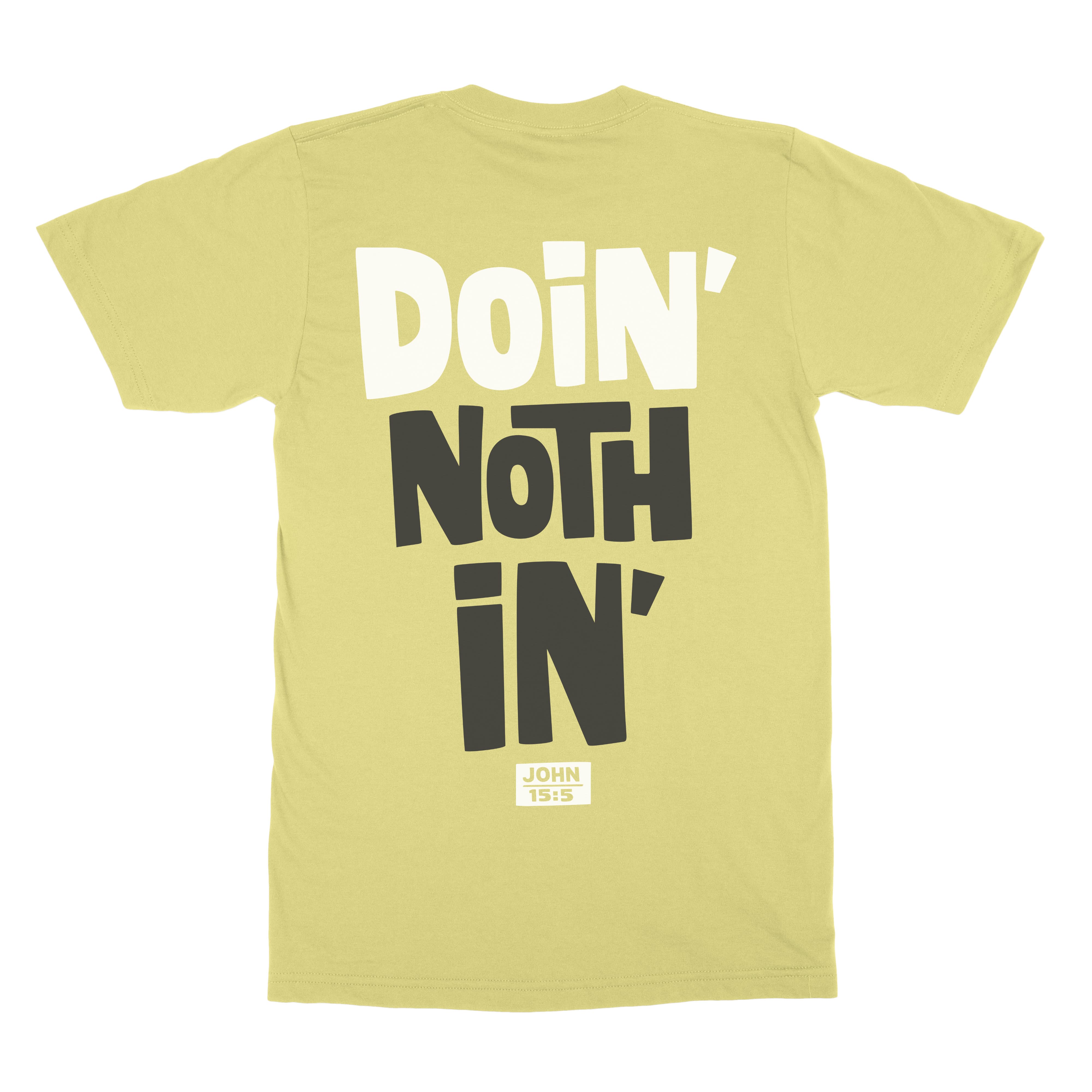 Doin Nothin Christian T shirt  - Christian Apparel by FIVE2
