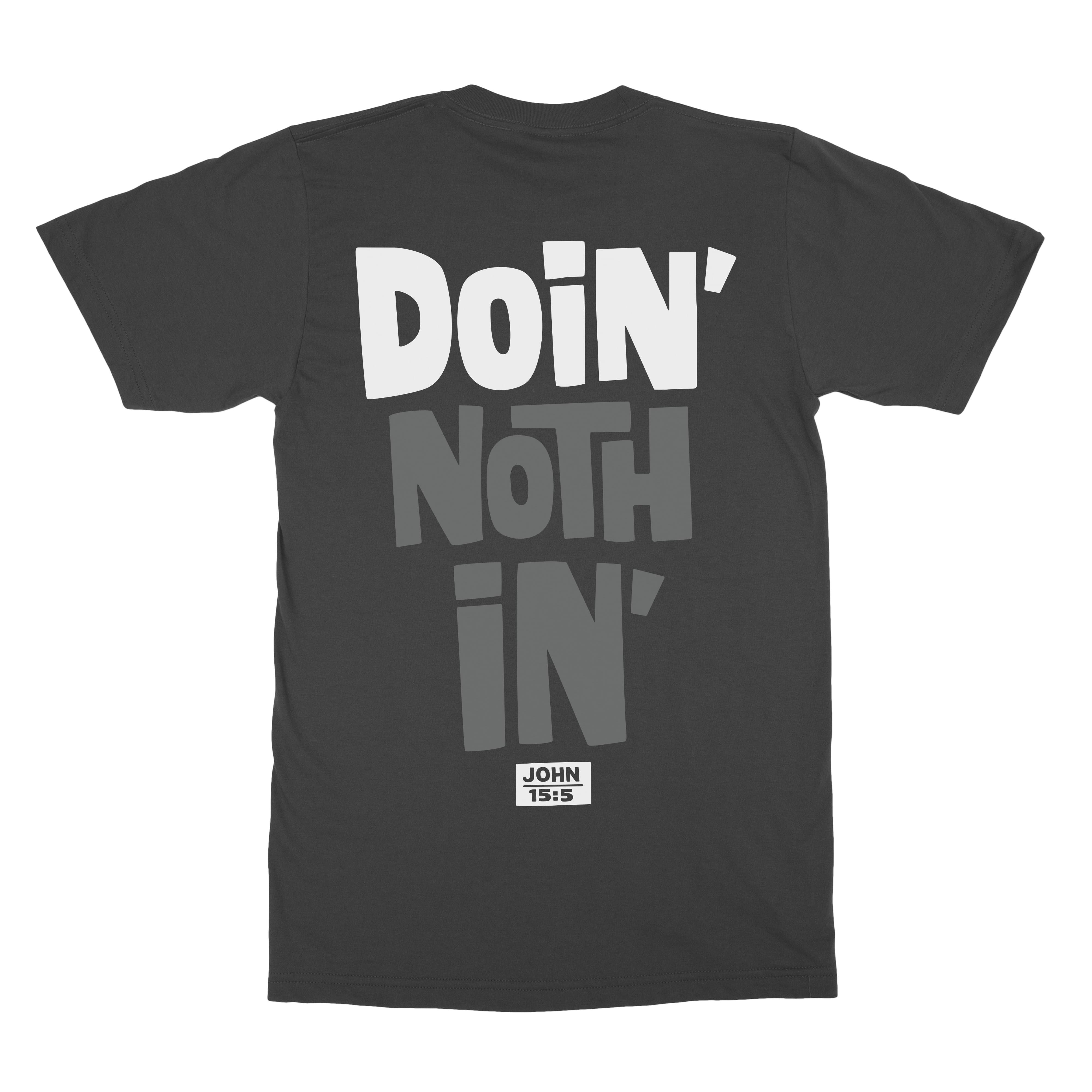 Doin Nothin Christian T shirt  - Christian Apparel by FIVE2
