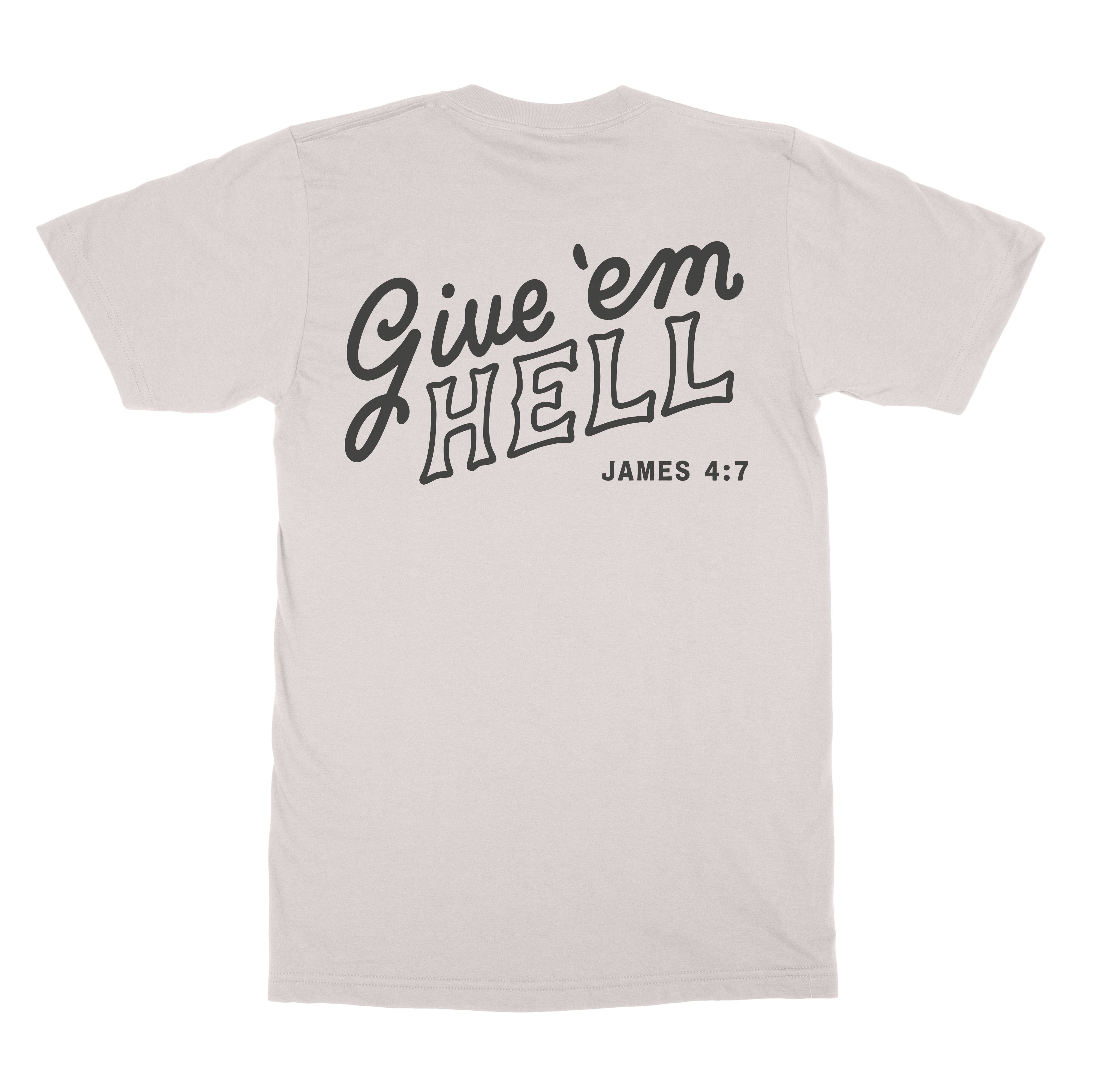 Give em Hell Tee  - Christian Apparel by FIVE2
