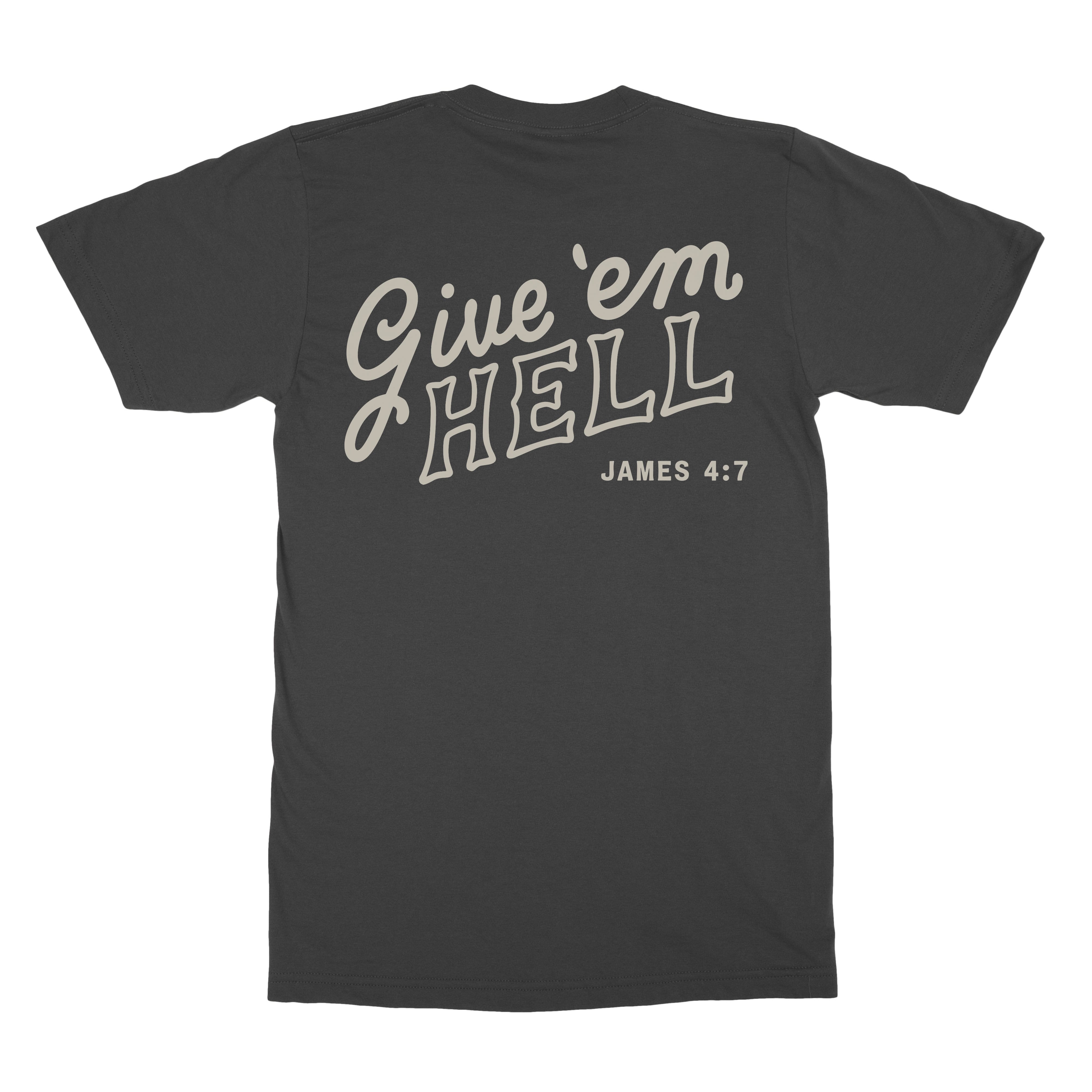 Give em Hell Tee  - Christian Apparel by FIVE2