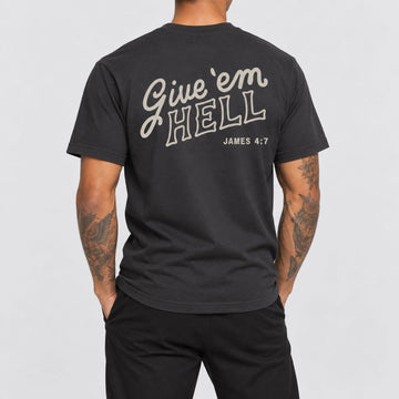 Give em Hell Tee  - Christian Apparel by FIVE2