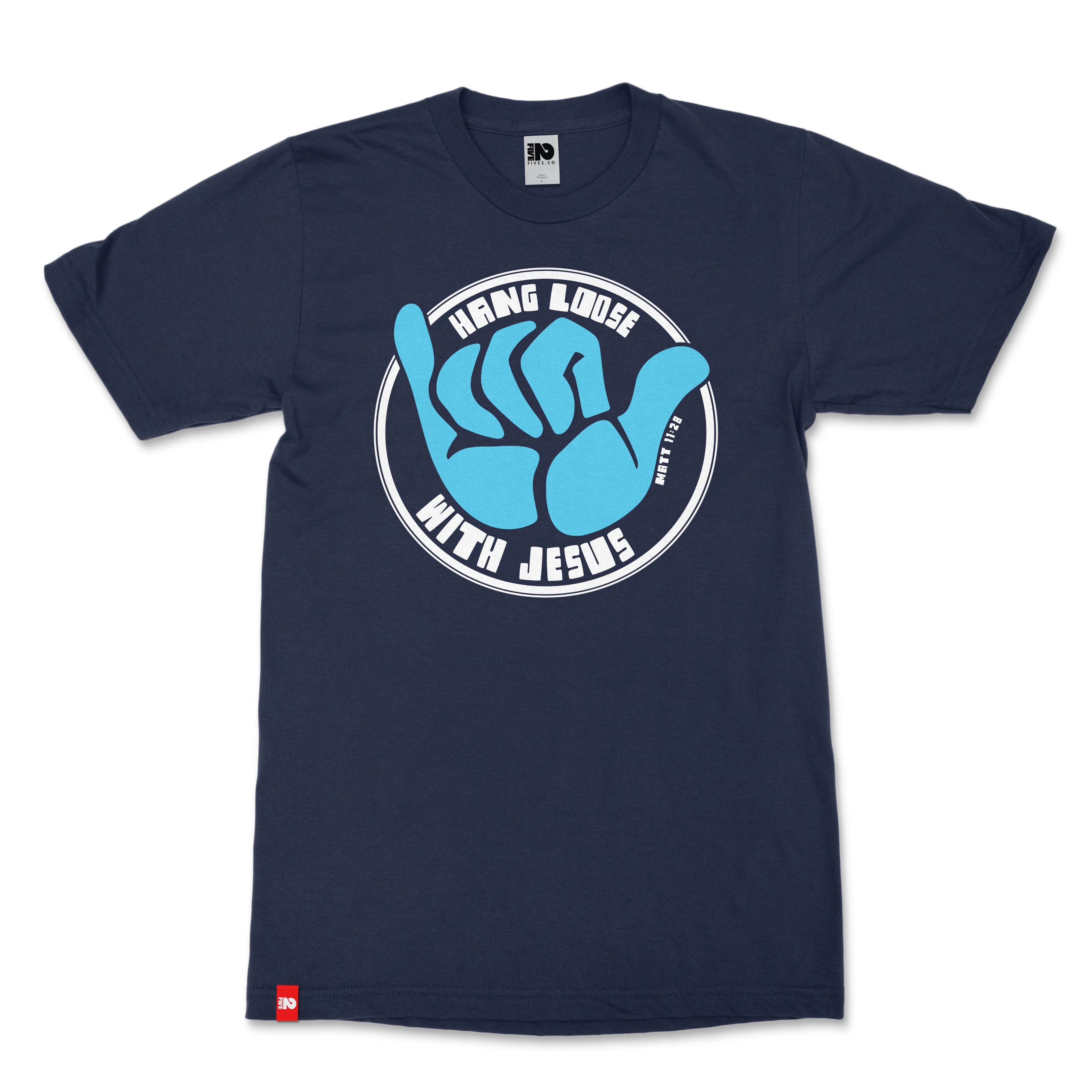 Hang Loose Christian T-shirt  - Christian Apparel by FIVE2