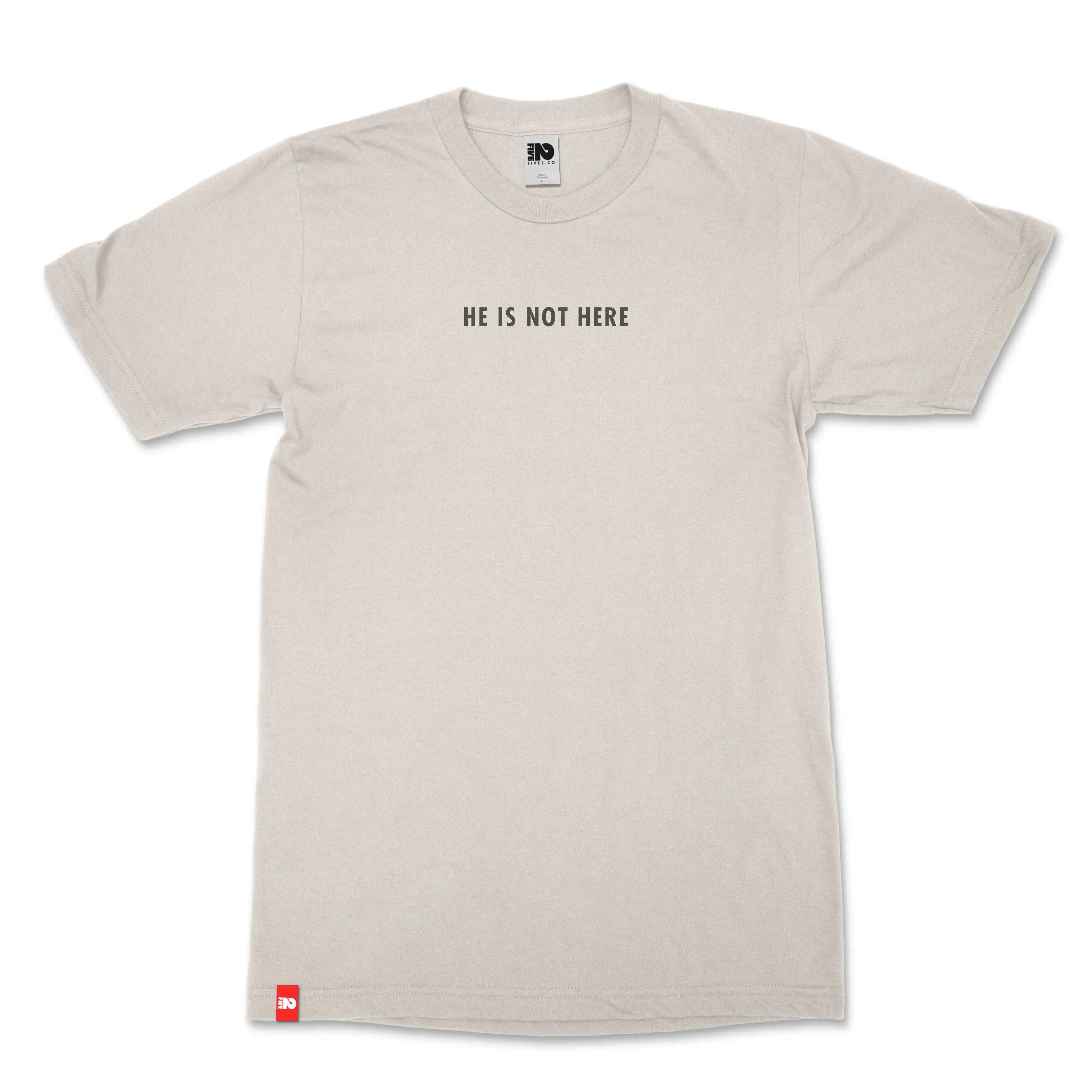 He is Not Here Christian T-shirt  - Christian Apparel by FIVE2