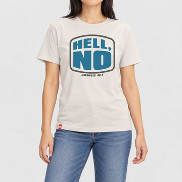 Hell, No Tee  - Christian Apparel by FIVE2