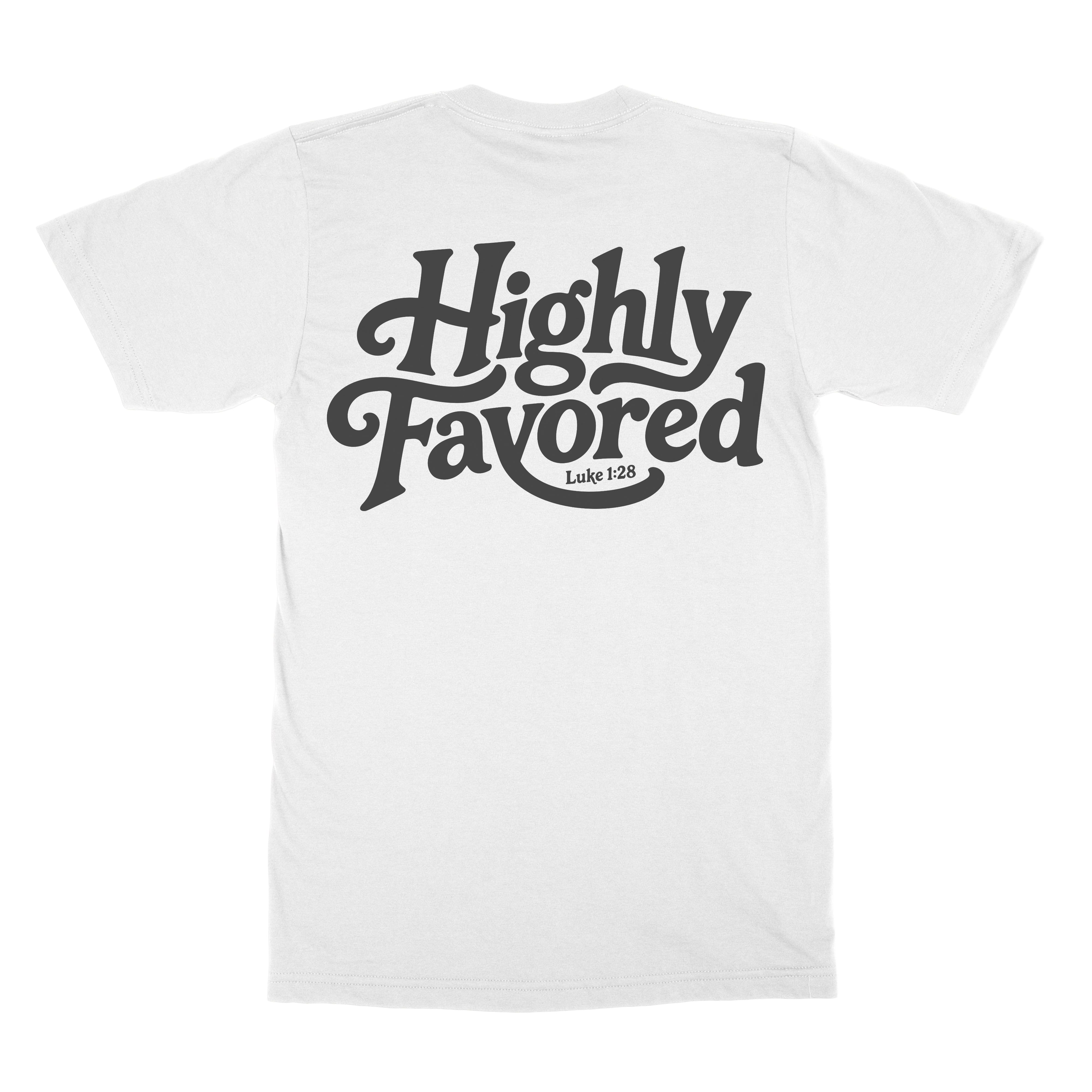 Highly Favored Tee  - Christian Apparel by FIVE2