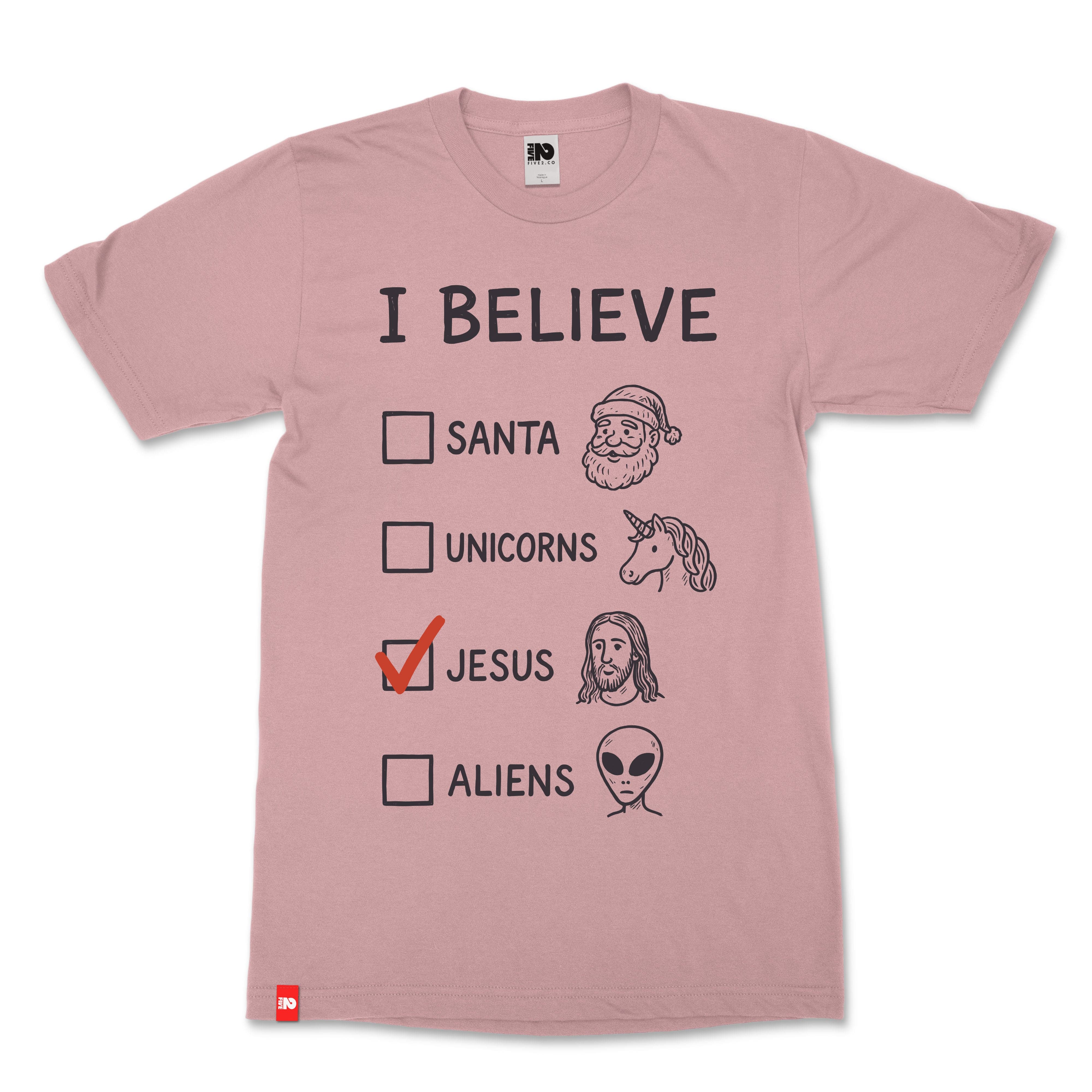 I Believe Christian T-Shirt  - Christian Apparel by FIVE2