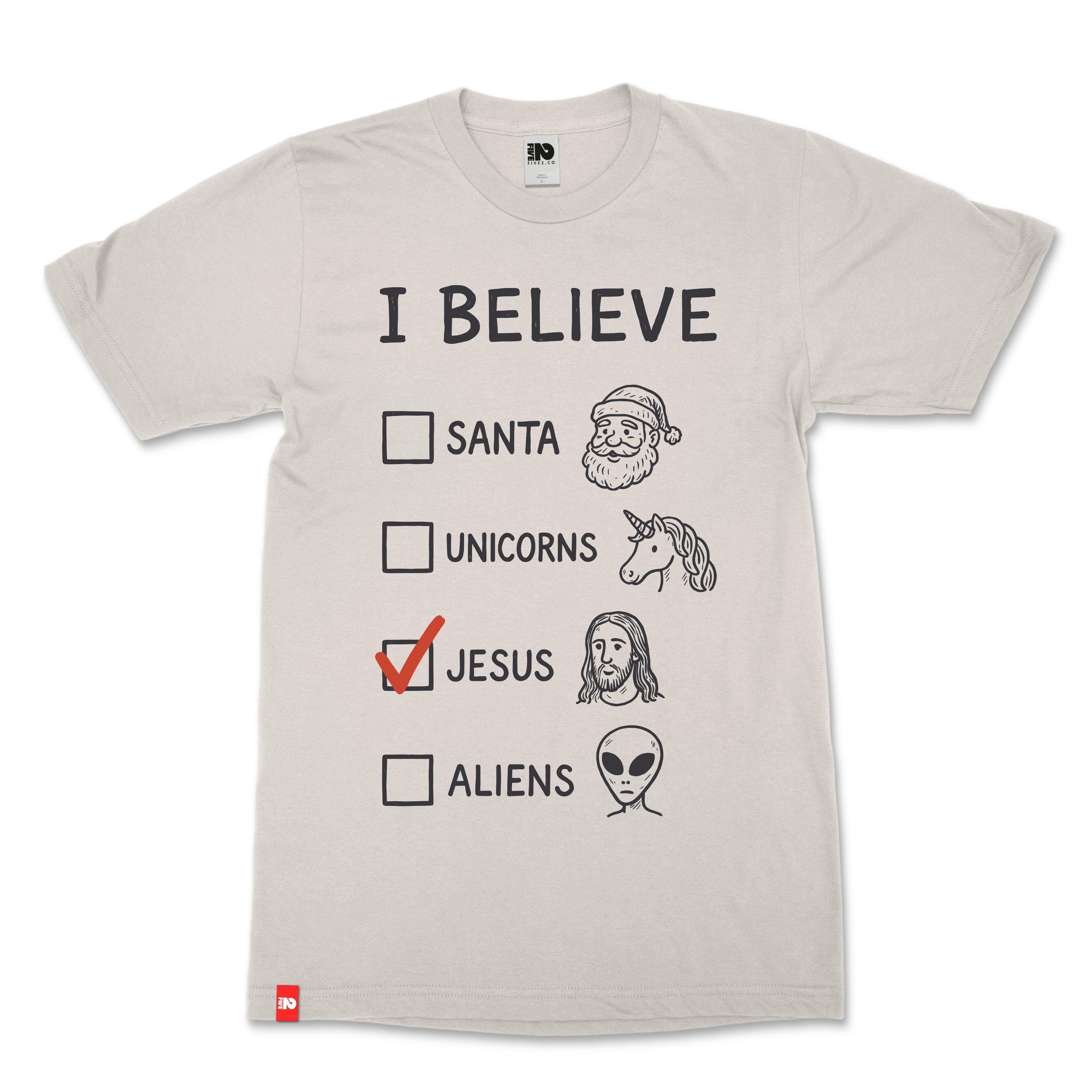 I Believe Christian T-Shirt  - Christian Apparel by FIVE2
