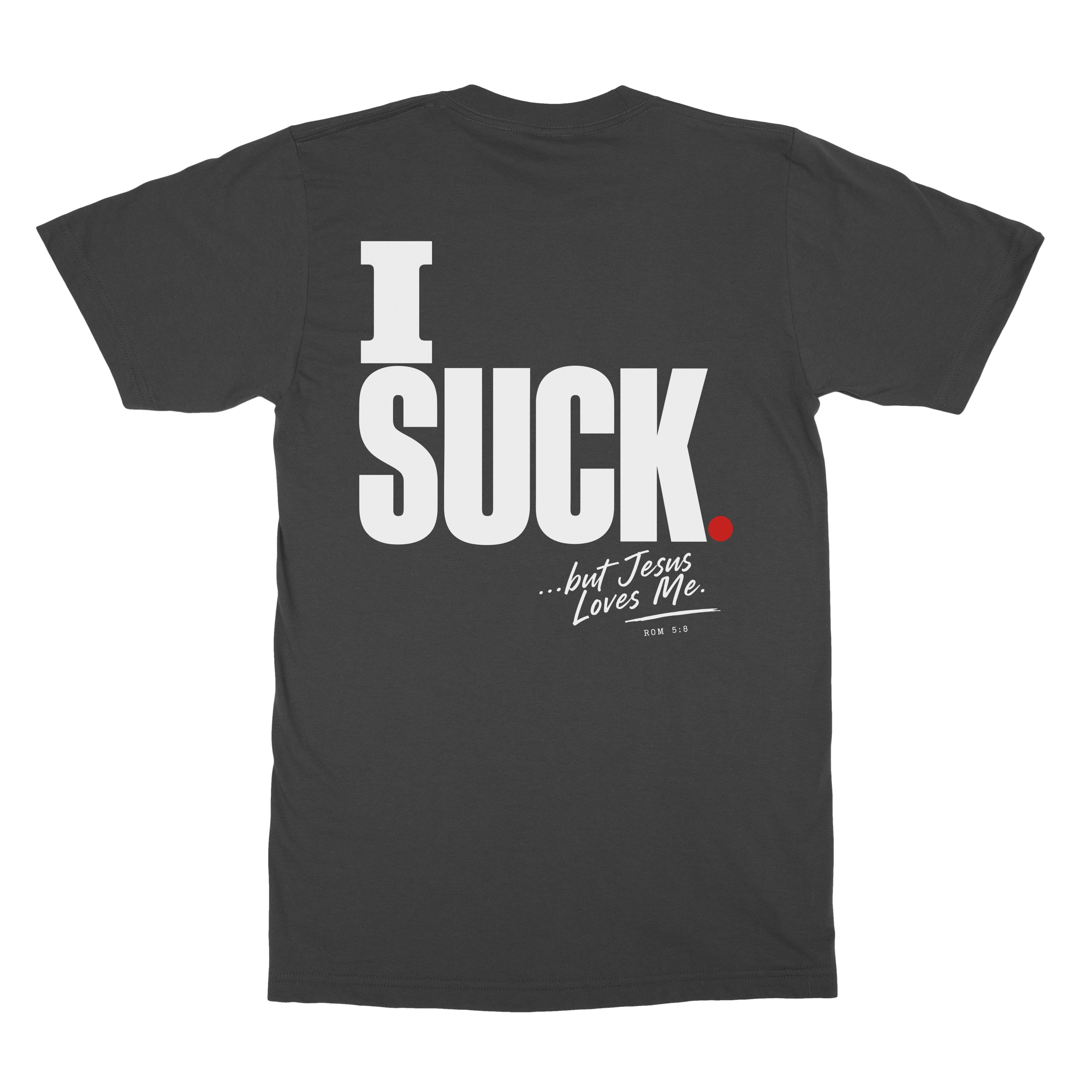 I Suck Tee Christian T-shirt inspired by Romans 5:8, alternate product view 4 in Black