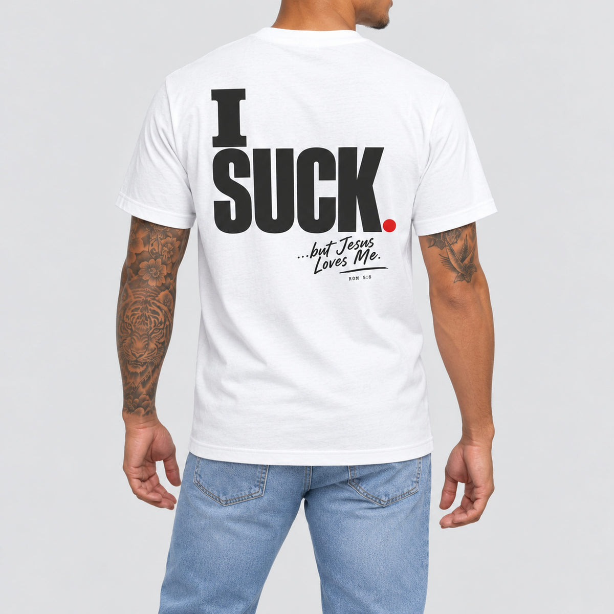 I Suck Tee  - Christian Apparel by FIVE2
