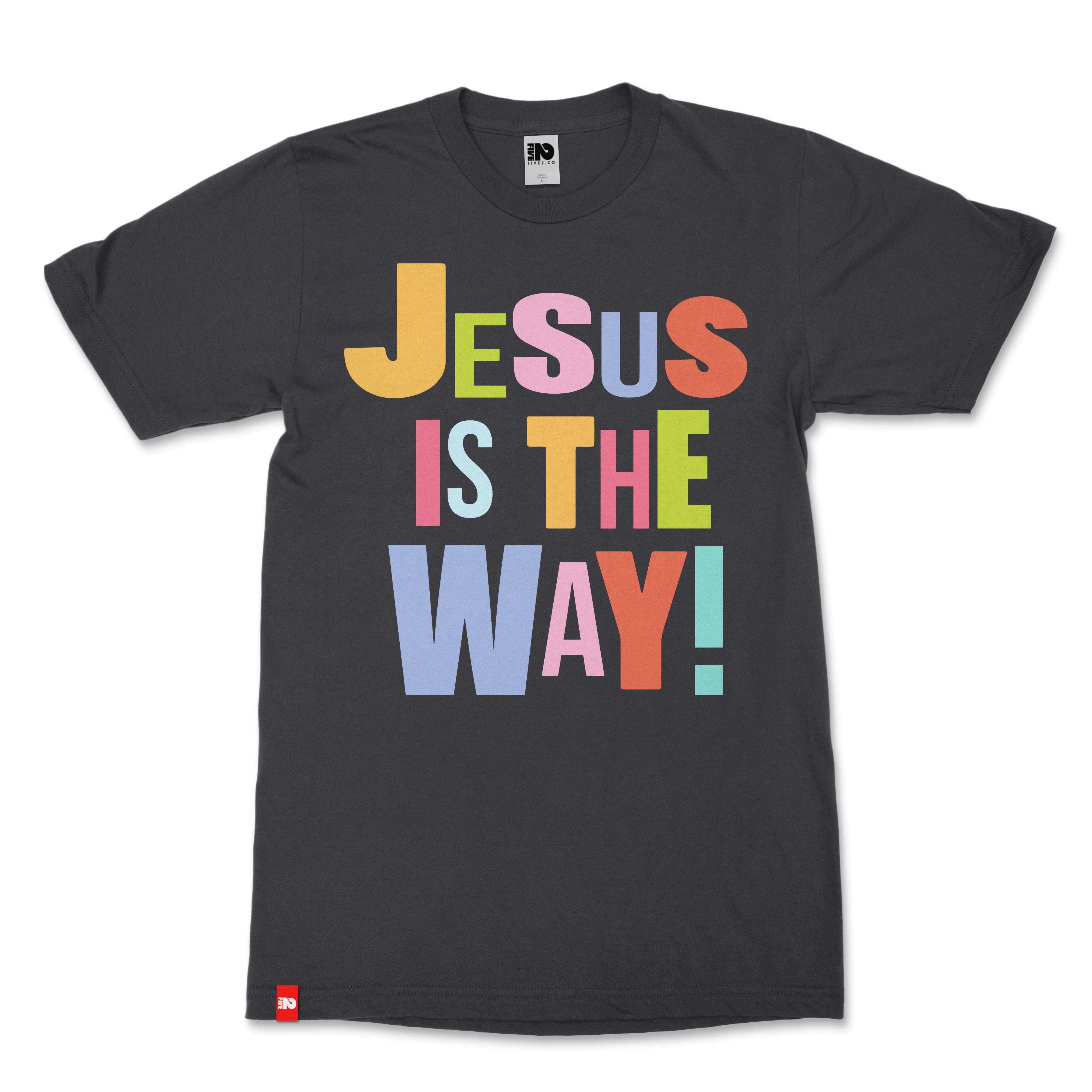 Jesus Is the Way Unisex Christian Tee - FIVE2 Provisions