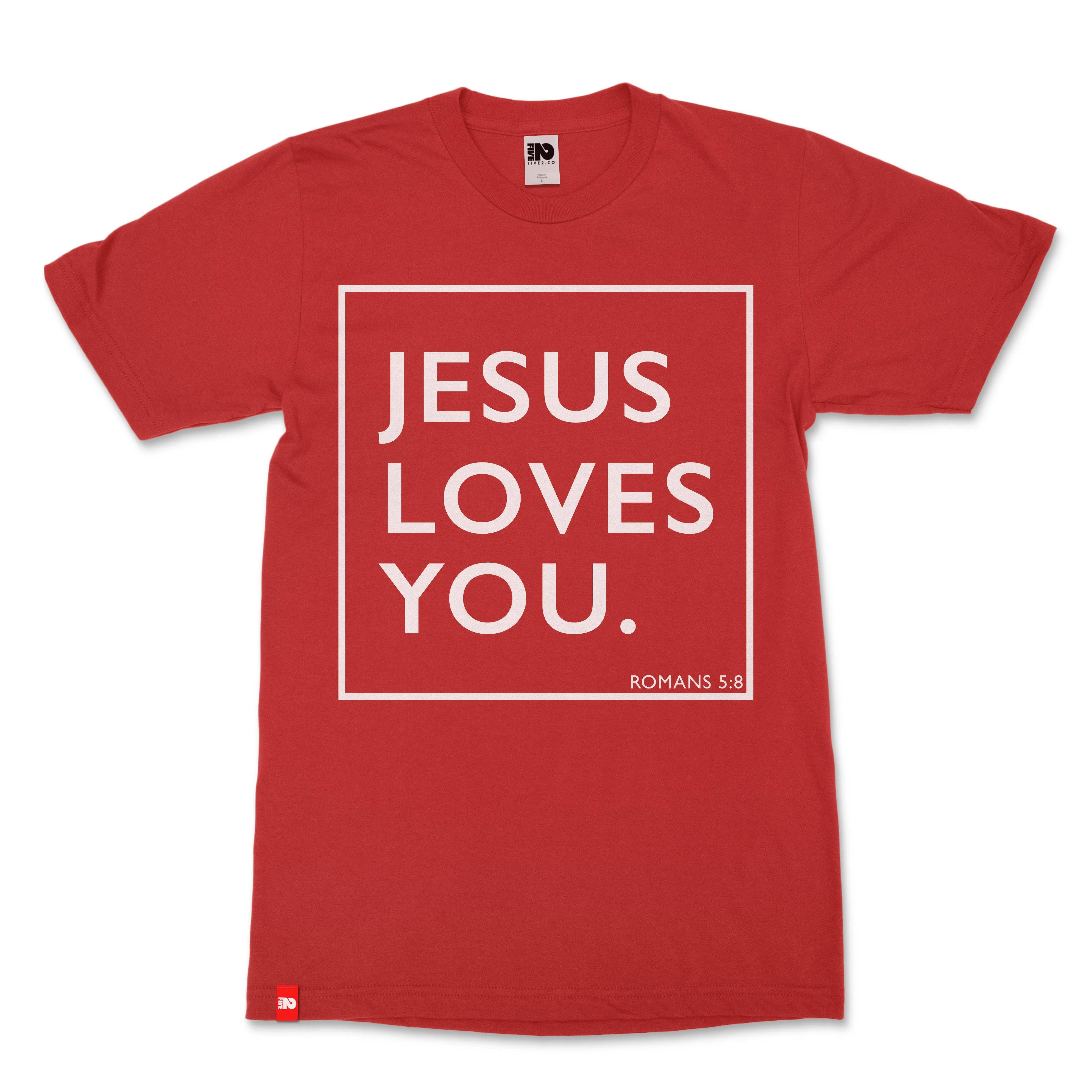 Jesus Loves You Unisex Christian Tee - FIVE2 Provisions