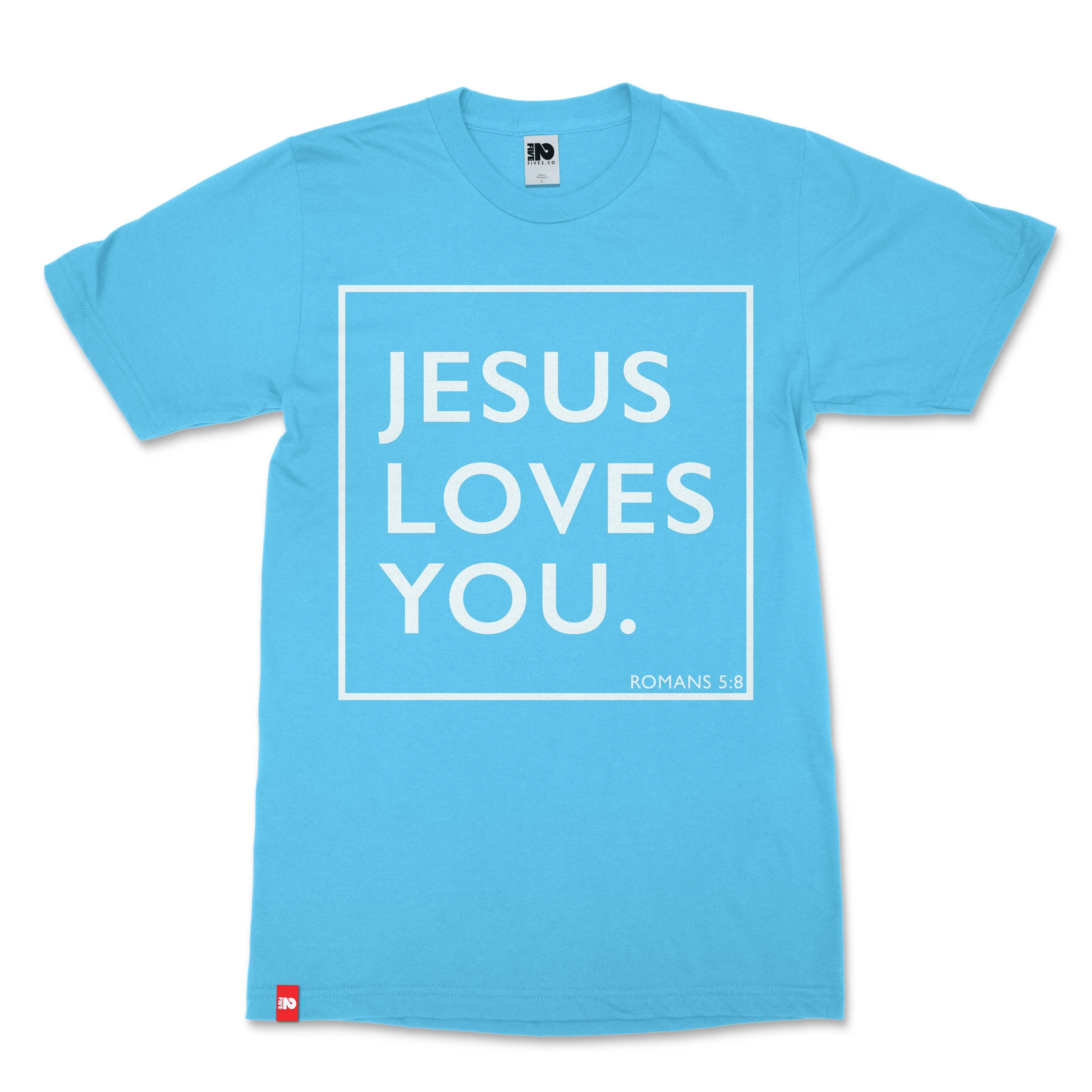 Jesus Loves You Unisex Christian Tee - FIVE2 Provisions