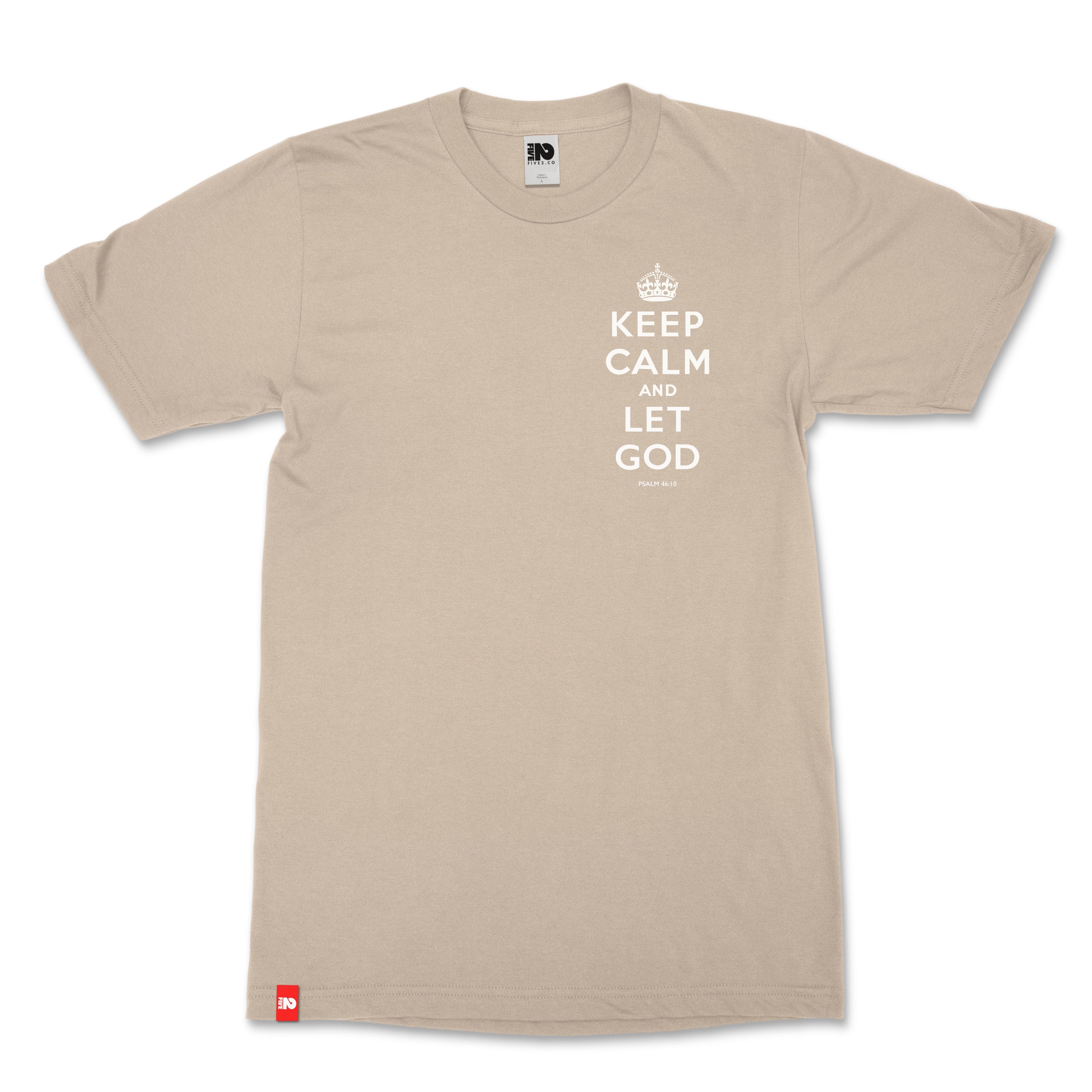 Keep Calm and Let God Christian T-Shirt  - Christian Apparel by FIVE2