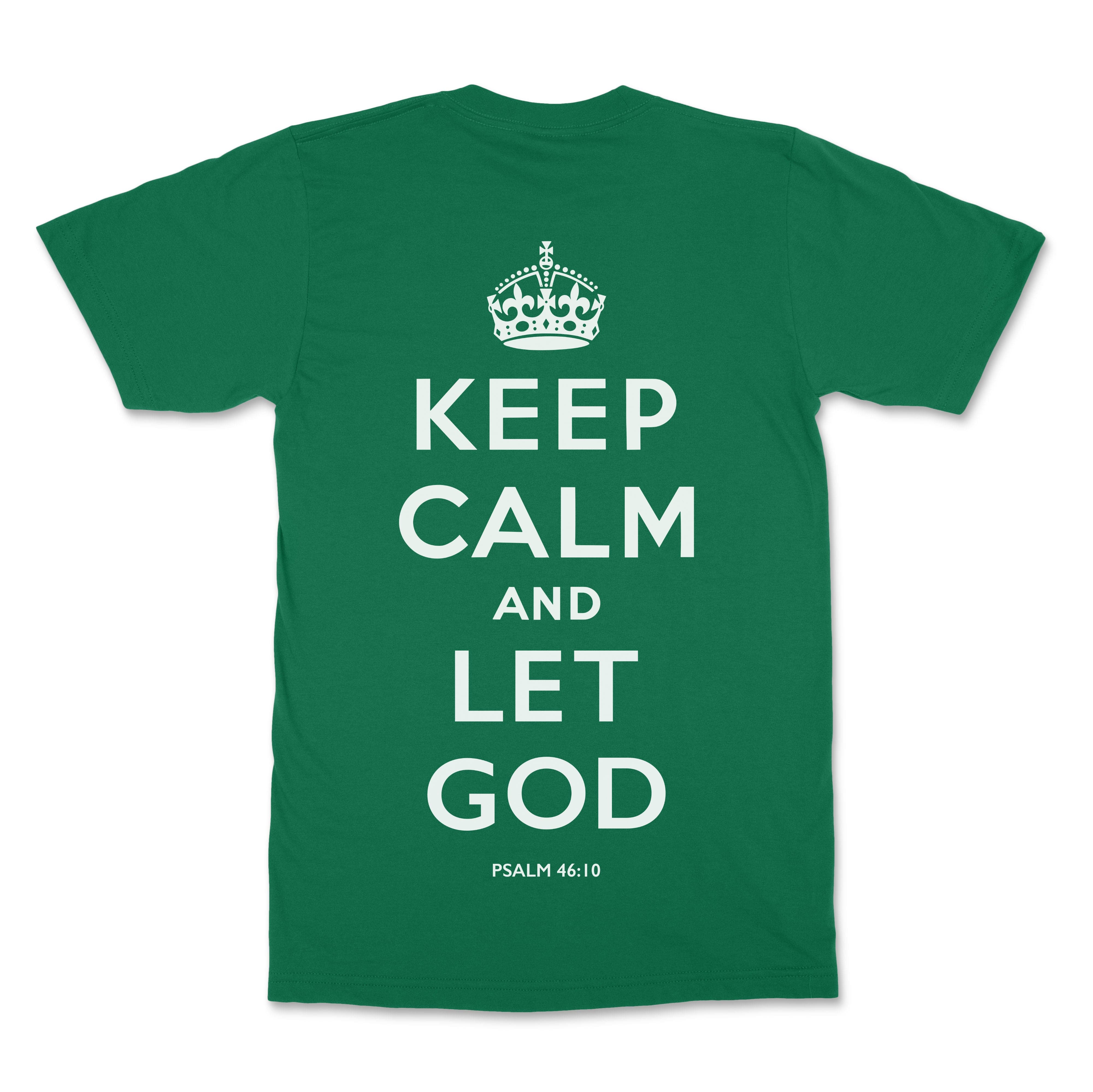 Keep Calm and Let God Christian T-Shirt  - Christian Apparel by FIVE2