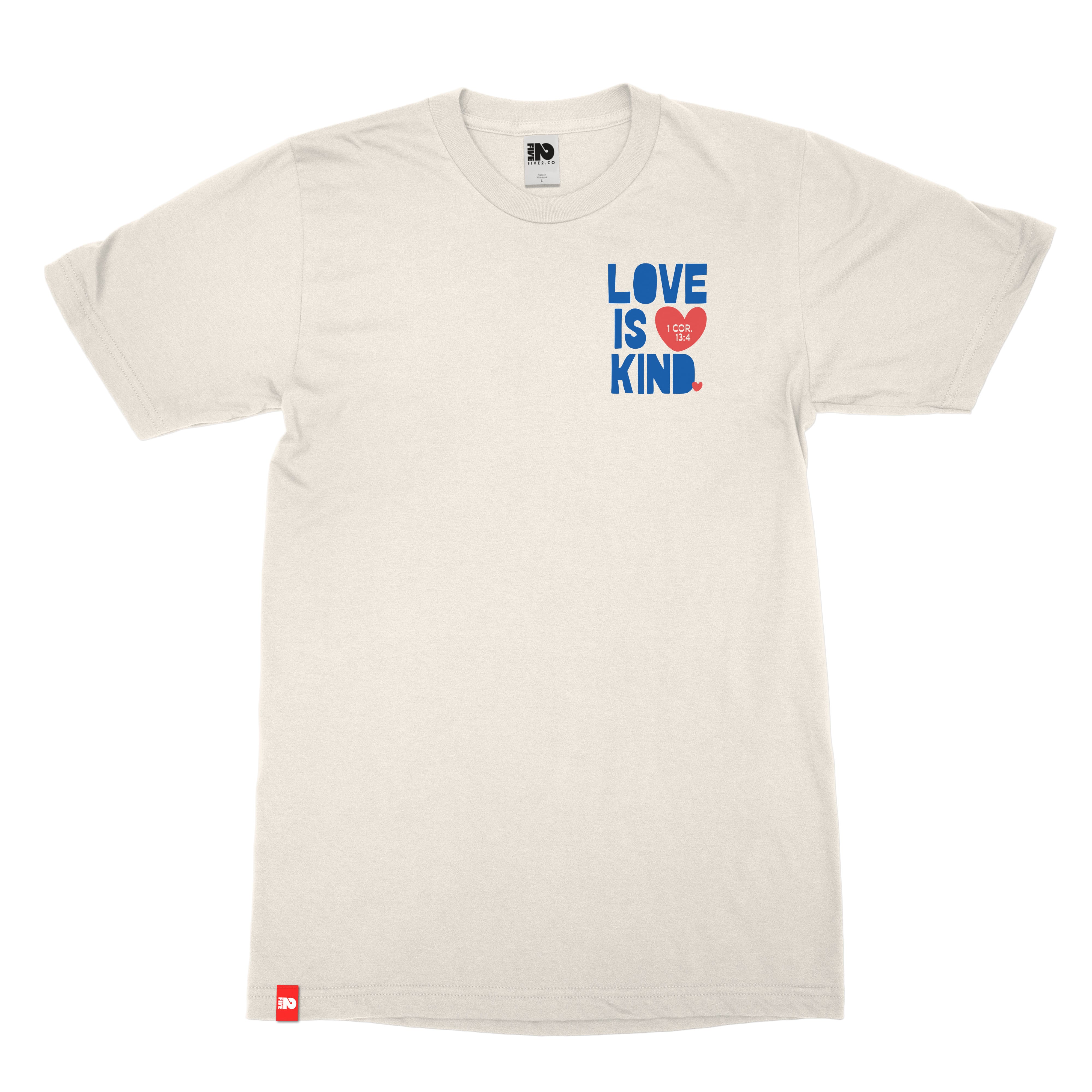 Love Is Kind Tee  - Christian Apparel by FIVE2
