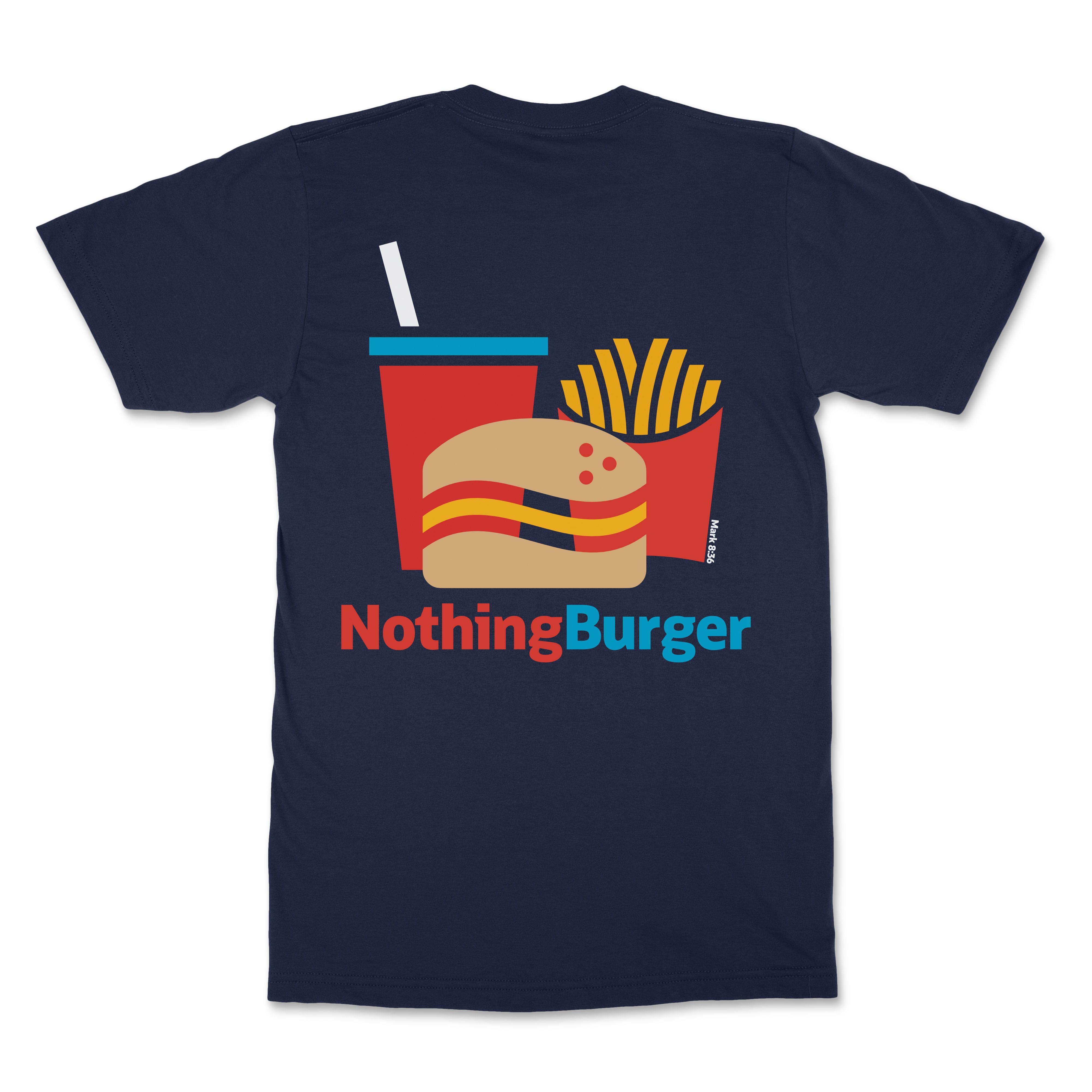 Nothing Burger Christian T-Shirt  - Christian Apparel by FIVE2
