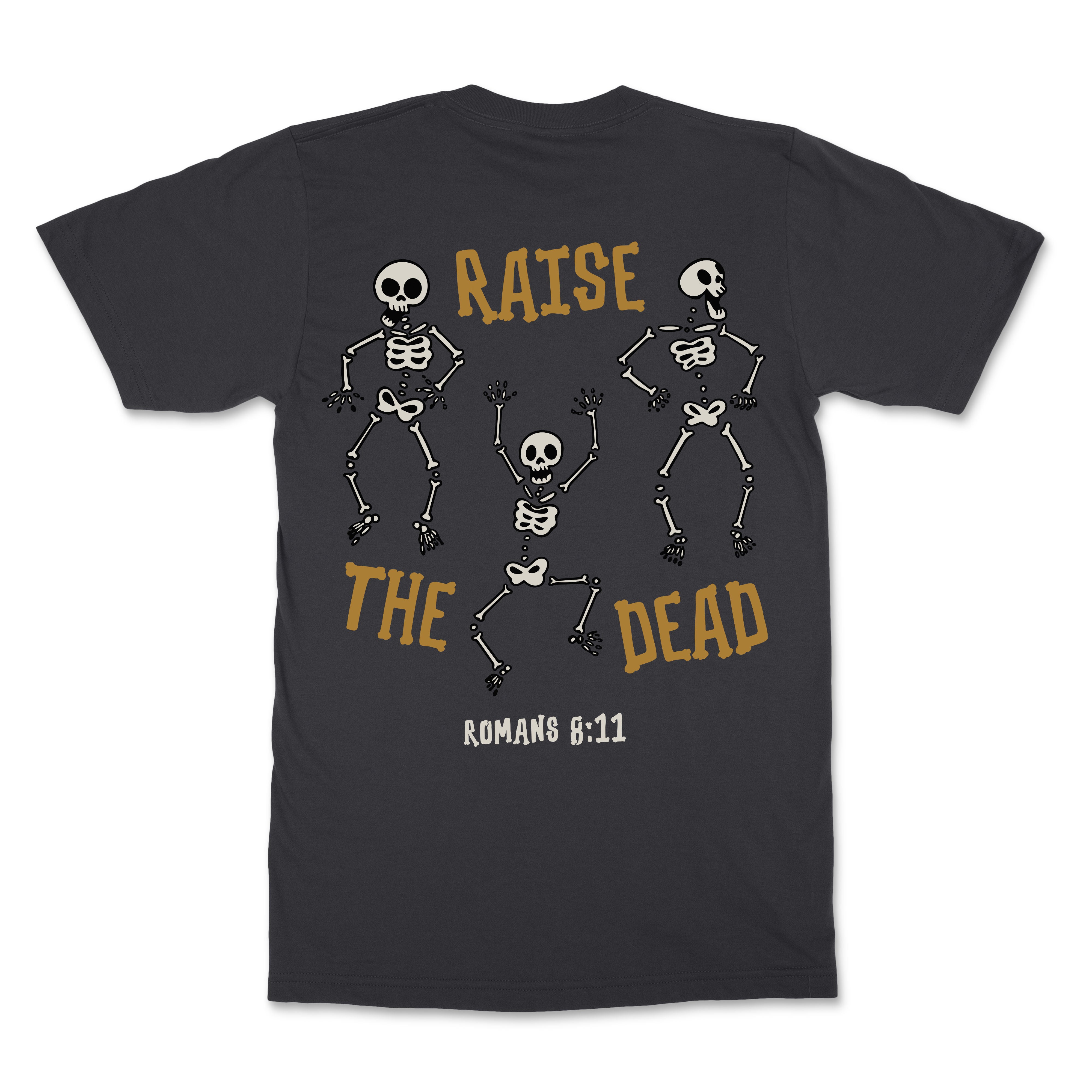 Raise the Dead Christian T-Shirt