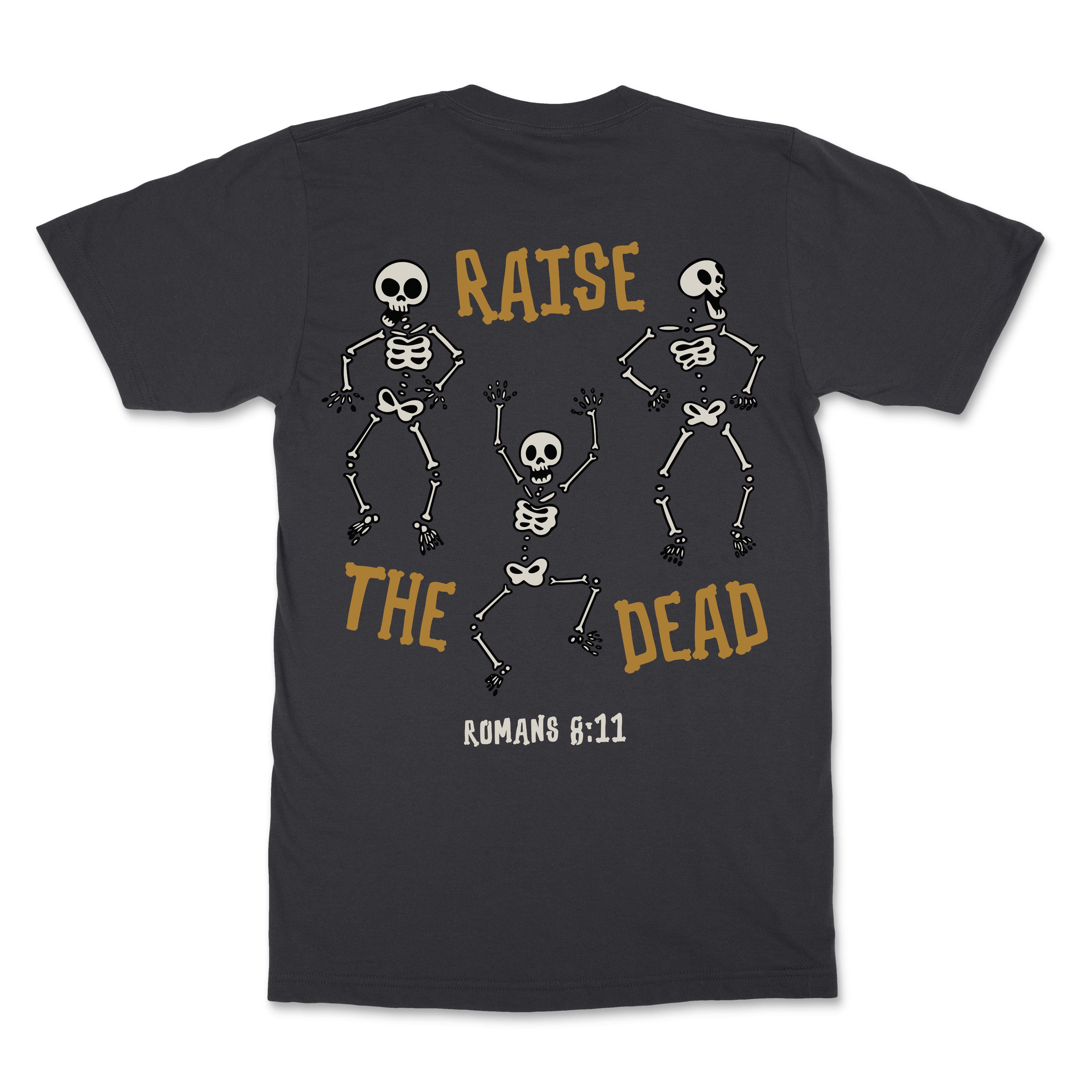 Raise the Dead Christian T-Shirt  - Christian Apparel by FIVE2