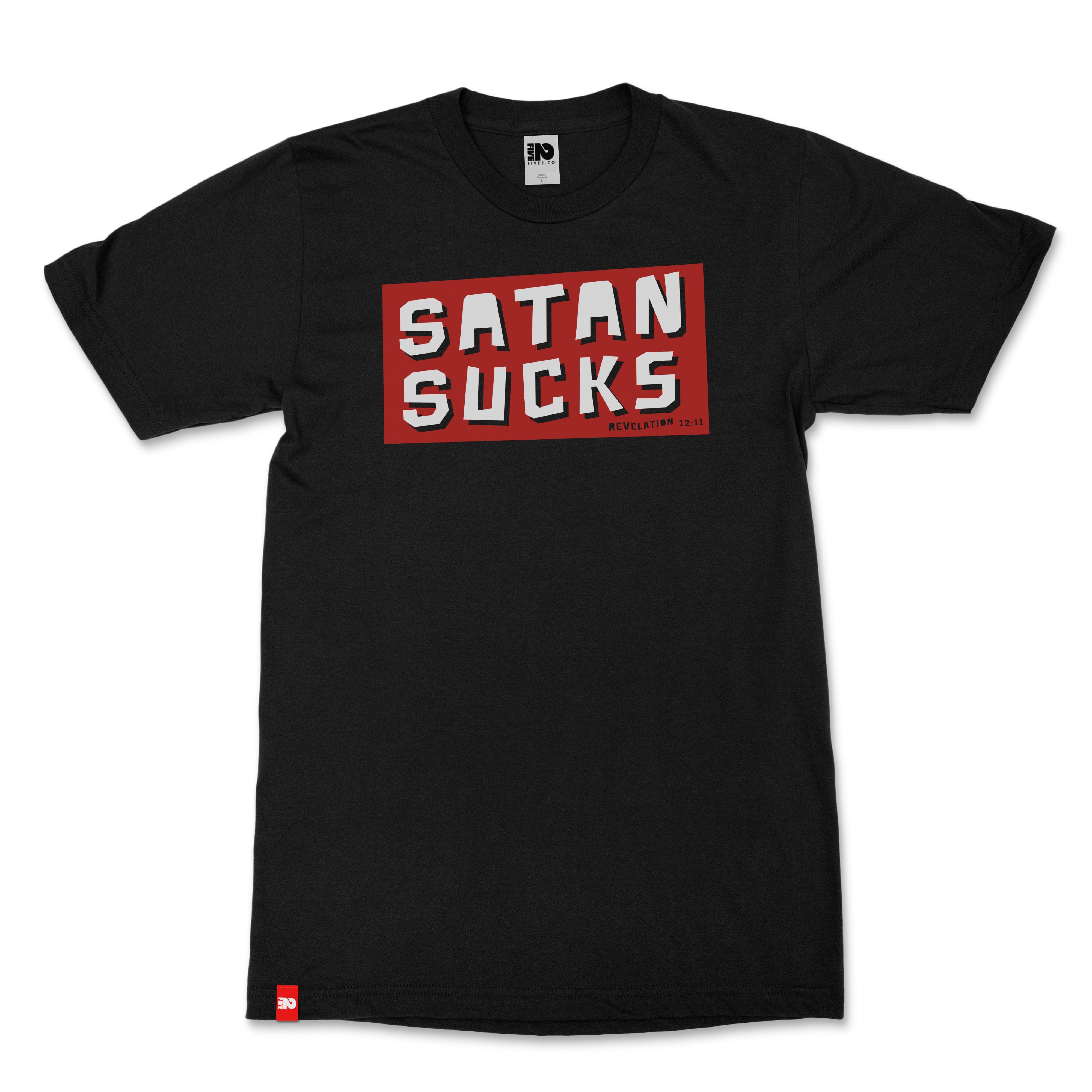 Satan Sucks Christian T-Shirt  - Christian Apparel by FIVE2