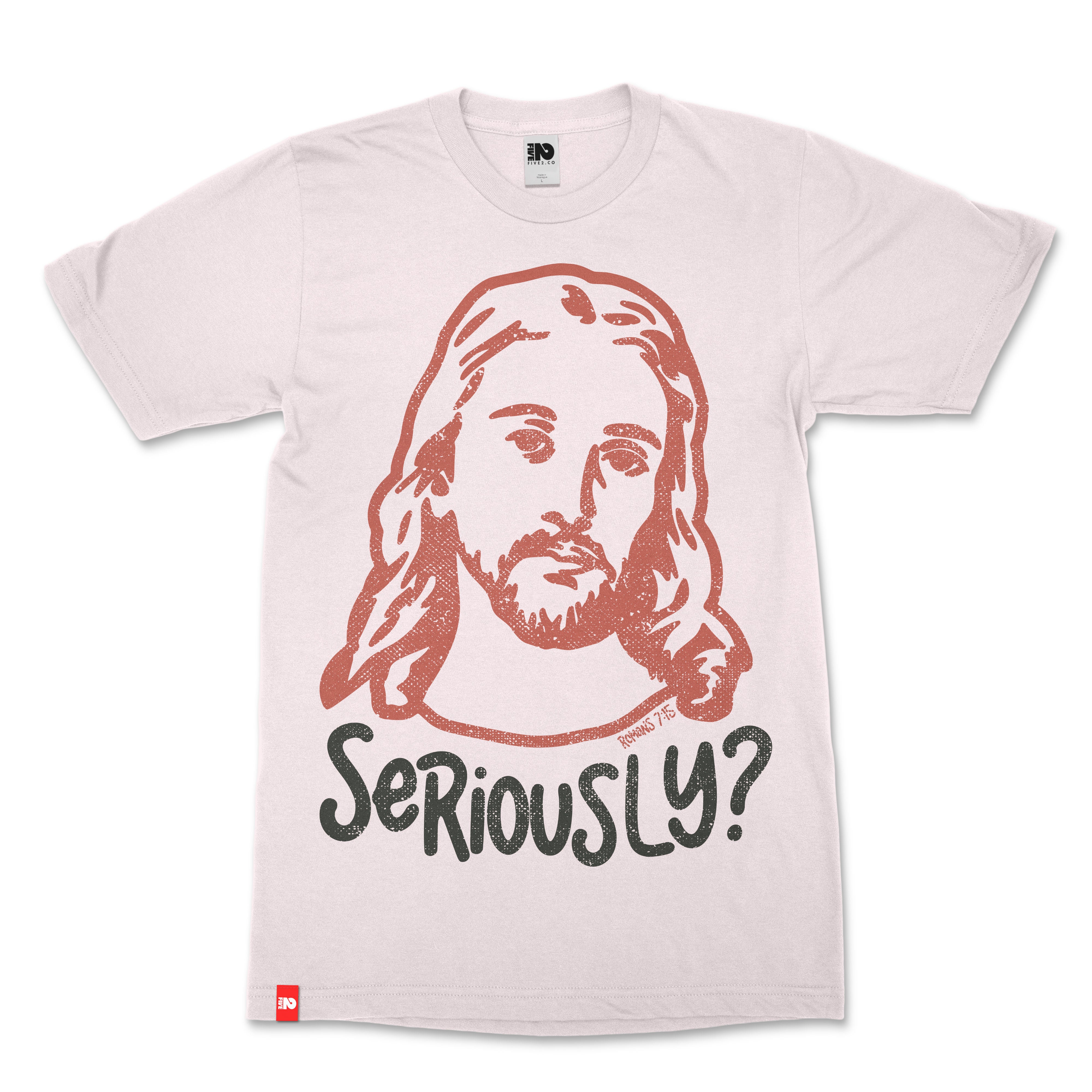 Seriously Jesus Christian T-shirt