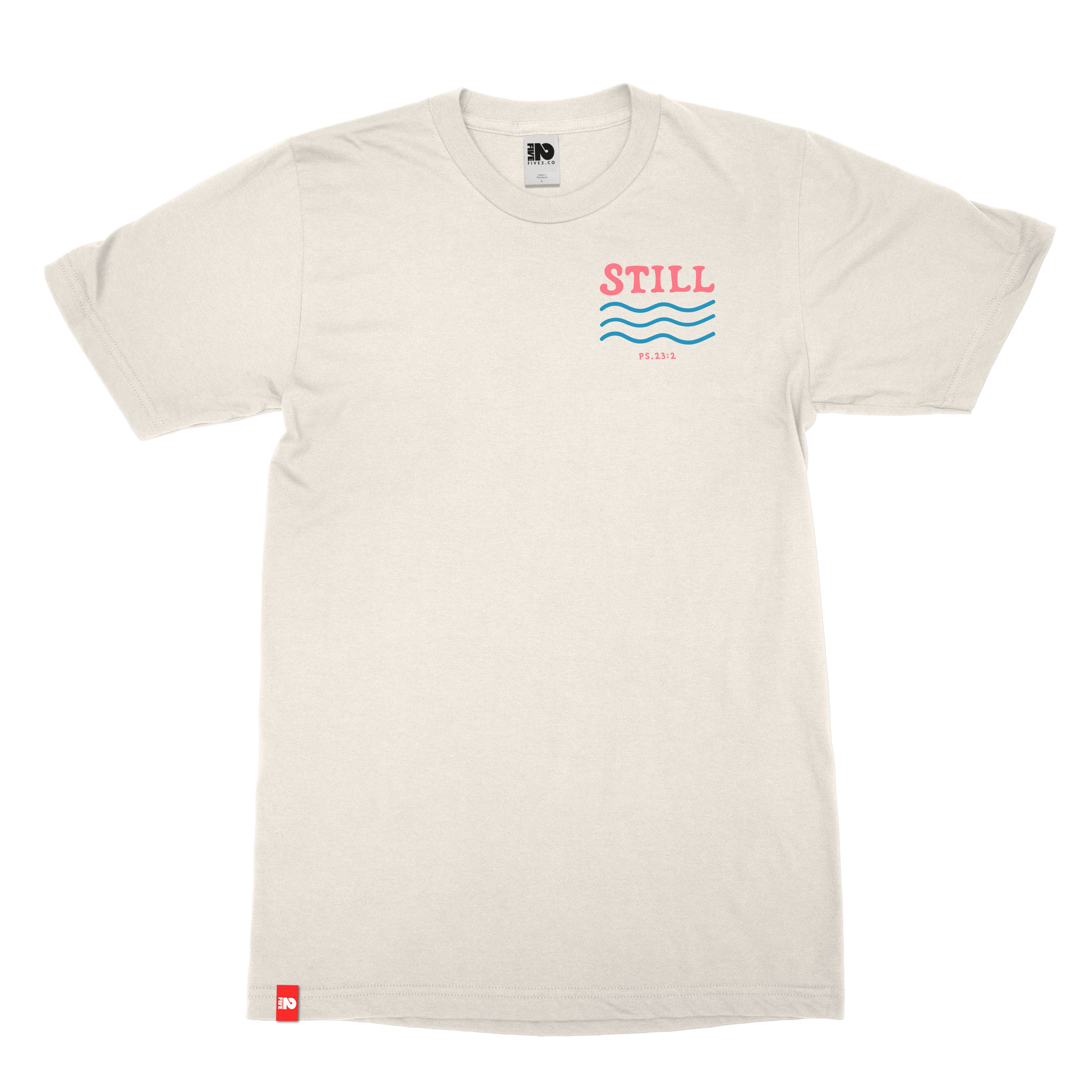 Still Tee  - Christian Apparel by FIVE2
